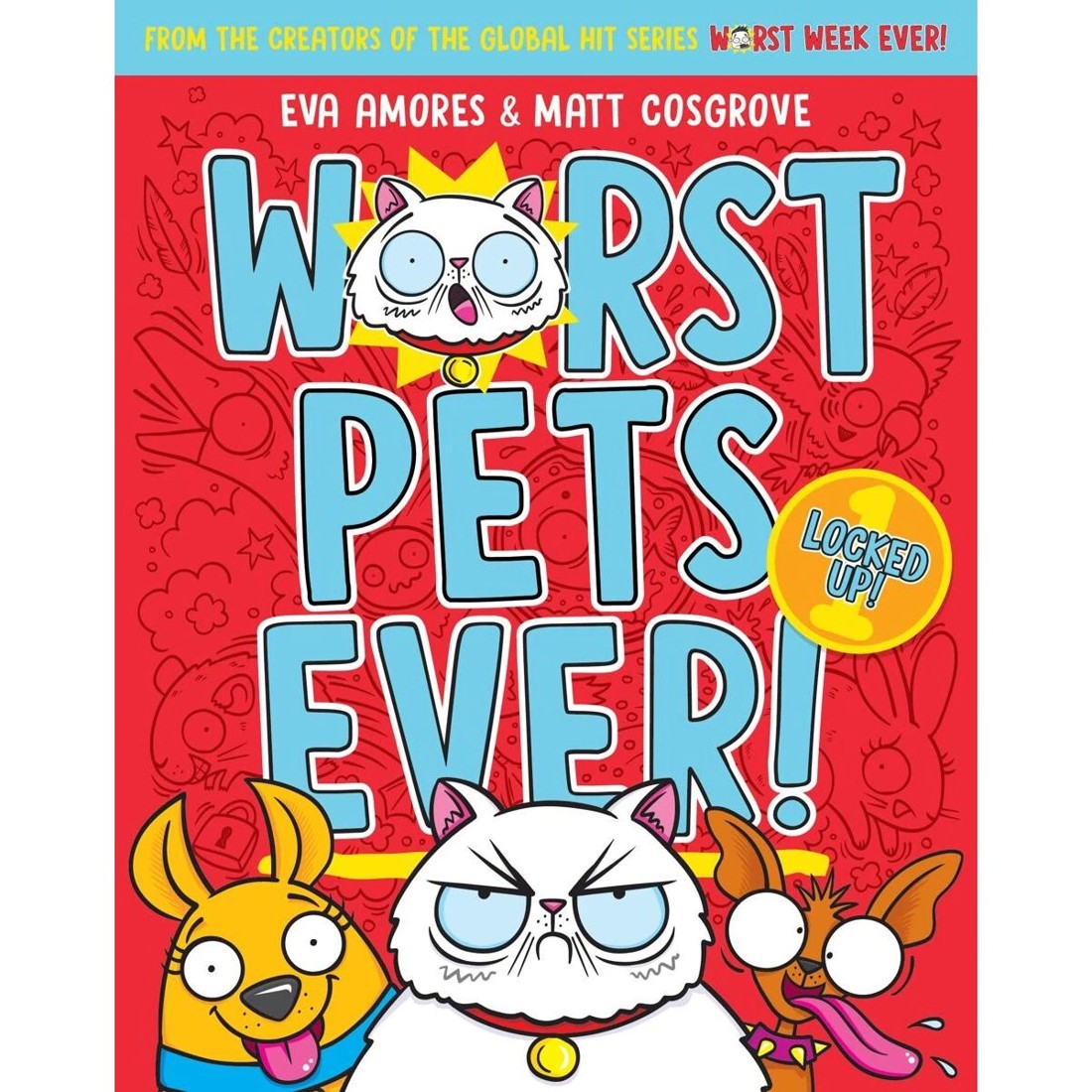 1 Worst Pets Ever: Locked Up by Eva Amores - Book, 1 of 1