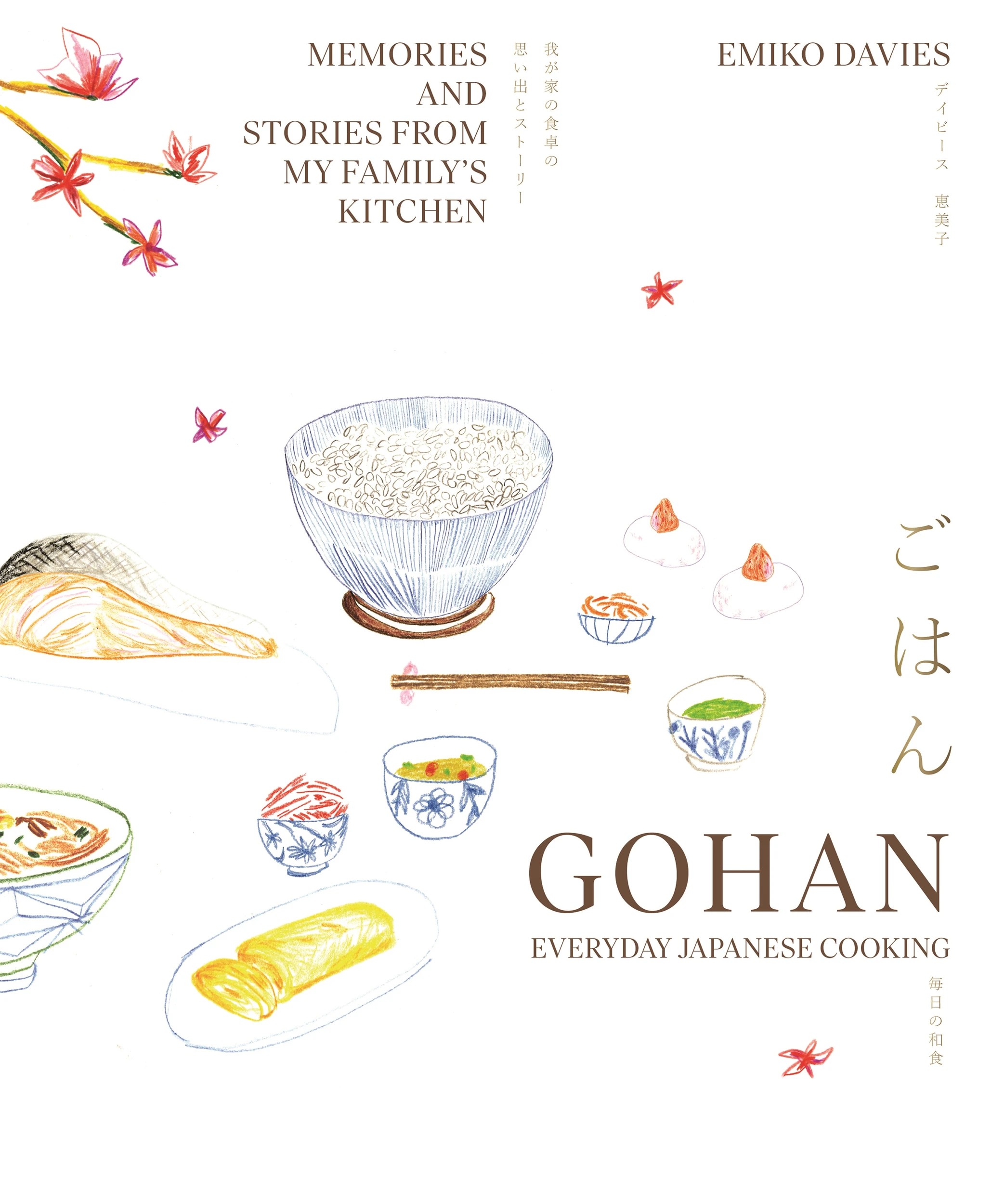 1 Gohan: Everyday Japanese Cooking: Memories and Stories From My Family’s Kitchen by Emiko Davies - Book, 1 of 1