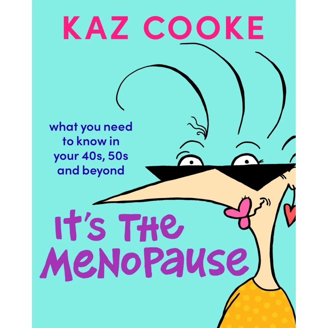 1 It's The Menopause by Kaz Cooke - Book, 1 of 1
