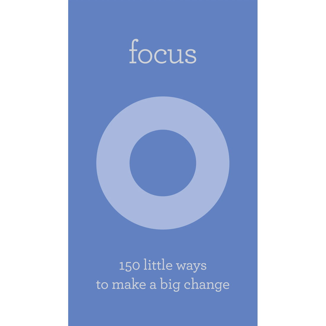1 Focus: 150 Little Ways To Make A Big Change - Book, 1 of 5