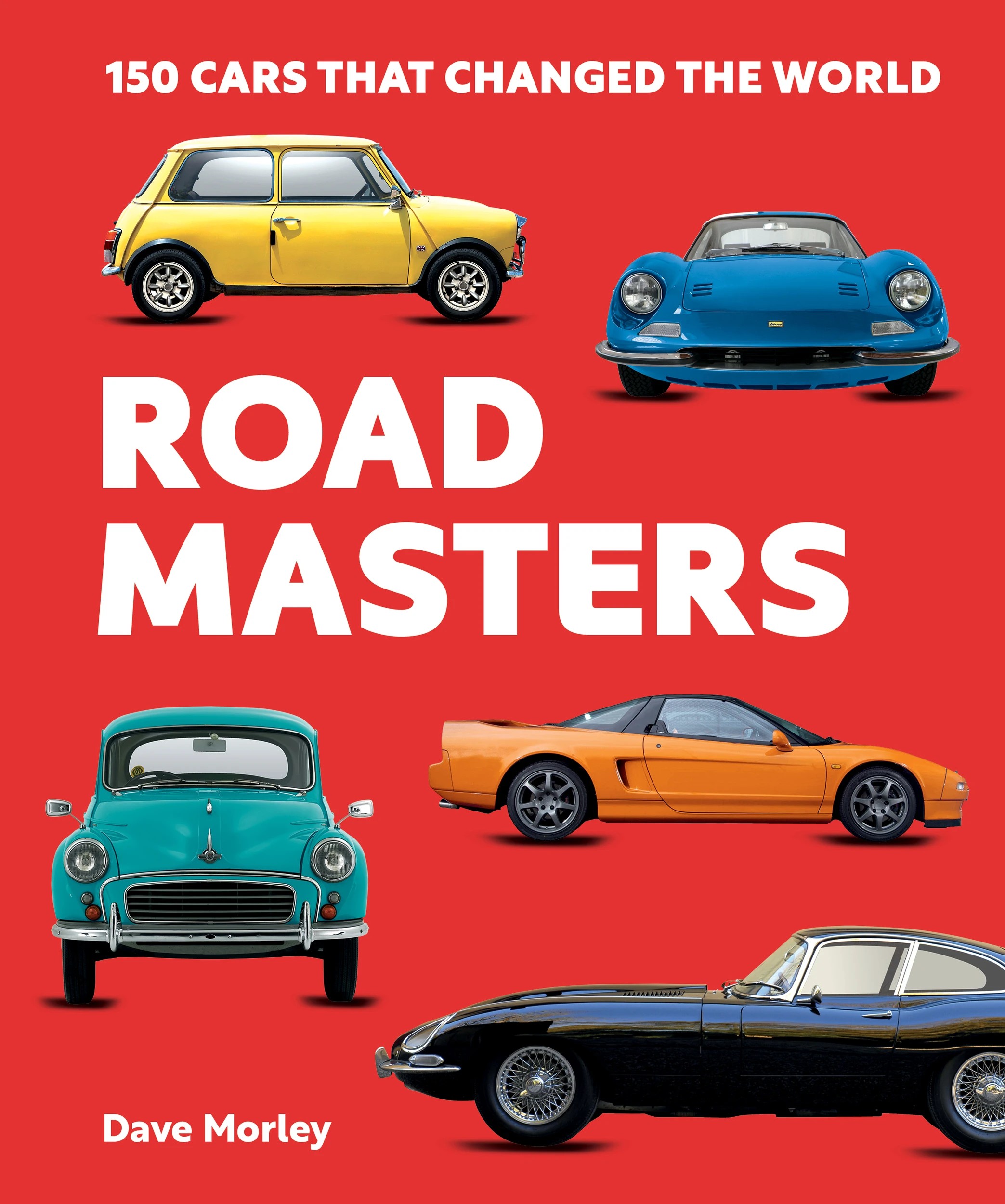 1 Road Masters: 150 Cars That Changed The World by Dave Morley - Book, 1 of 1