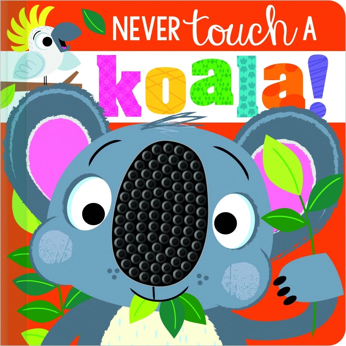 1 Never Touch A Koala! by Rosie Greening - Book
