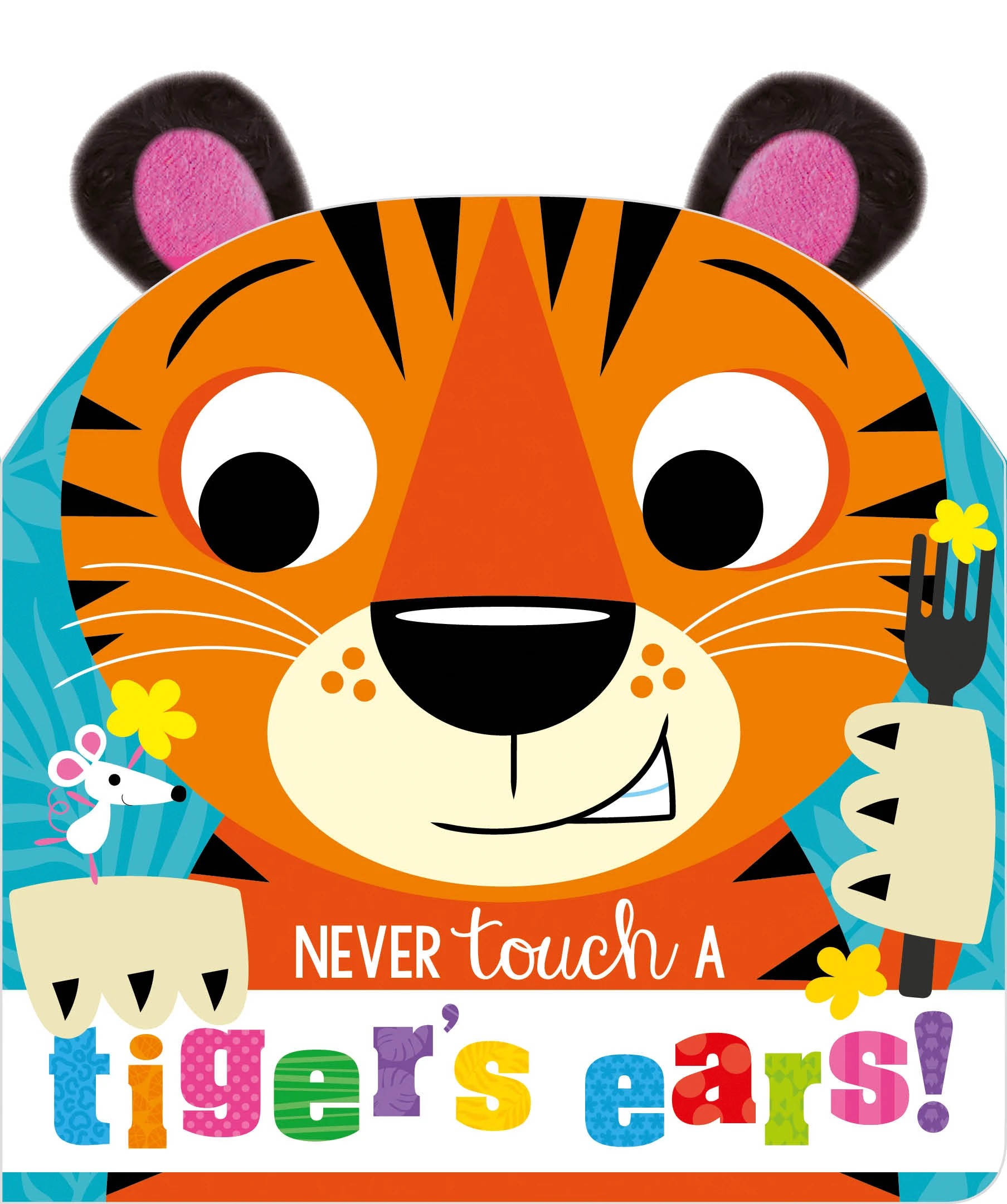 1 Never Touch A Tiger's Ears by Alexandra Robinson - Book, 1 of 3