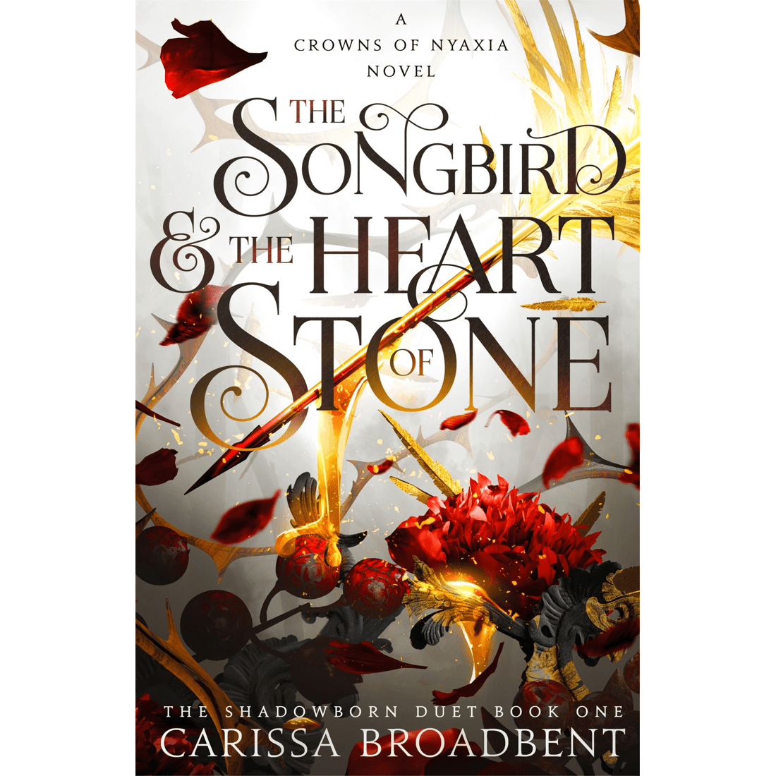 1 The Songbird & The Heart of Stone: A Crowns of Nyaxia Novel by Carissa Broadbent - Book, 1 of 1