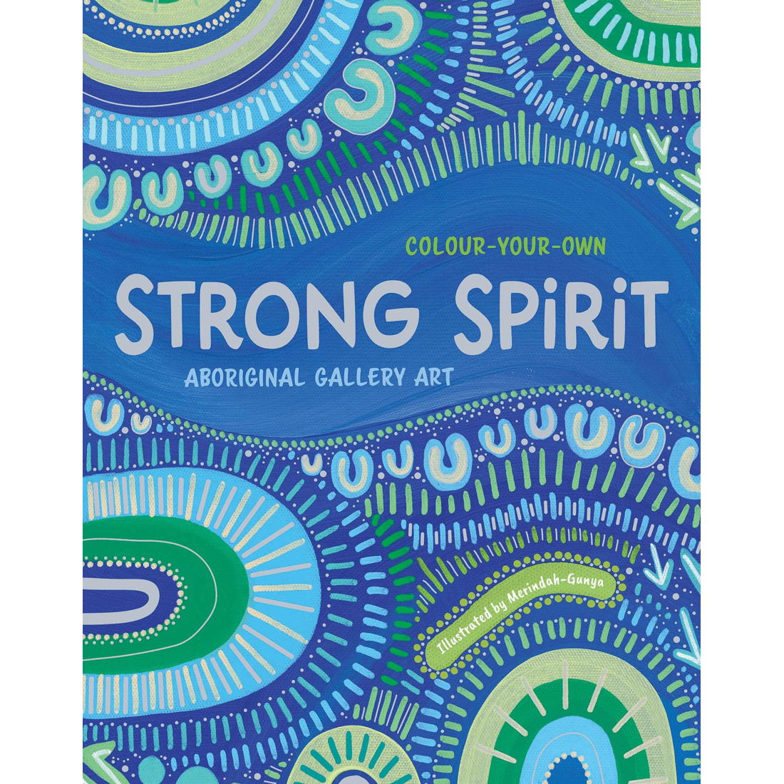 1 Colour Your Own Strong Spirit Aboriginal Gallery Art by Merindah Gunya - Book, 1 of 2