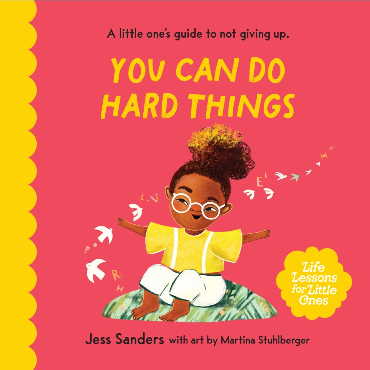 1 Life Lessons For Little Ones: You Can Do Hard Things by Jess Sanders - Book