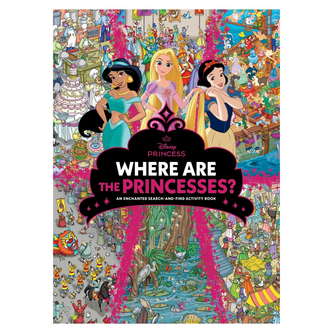 1 Disney Princesses: Where are the Princesses? An Enchanted Search-and-Find Activity Book, 1 of 2
