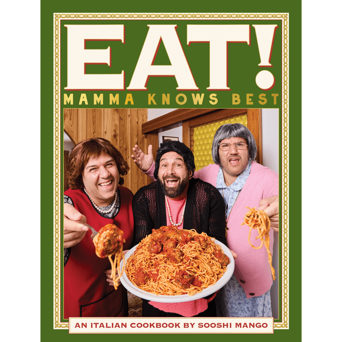 1 Eat! An Italian Cookbook by Sooshi Mango by Joe Salanitri, Carlo Salanitri and Andrew Manfre, 1 of 5