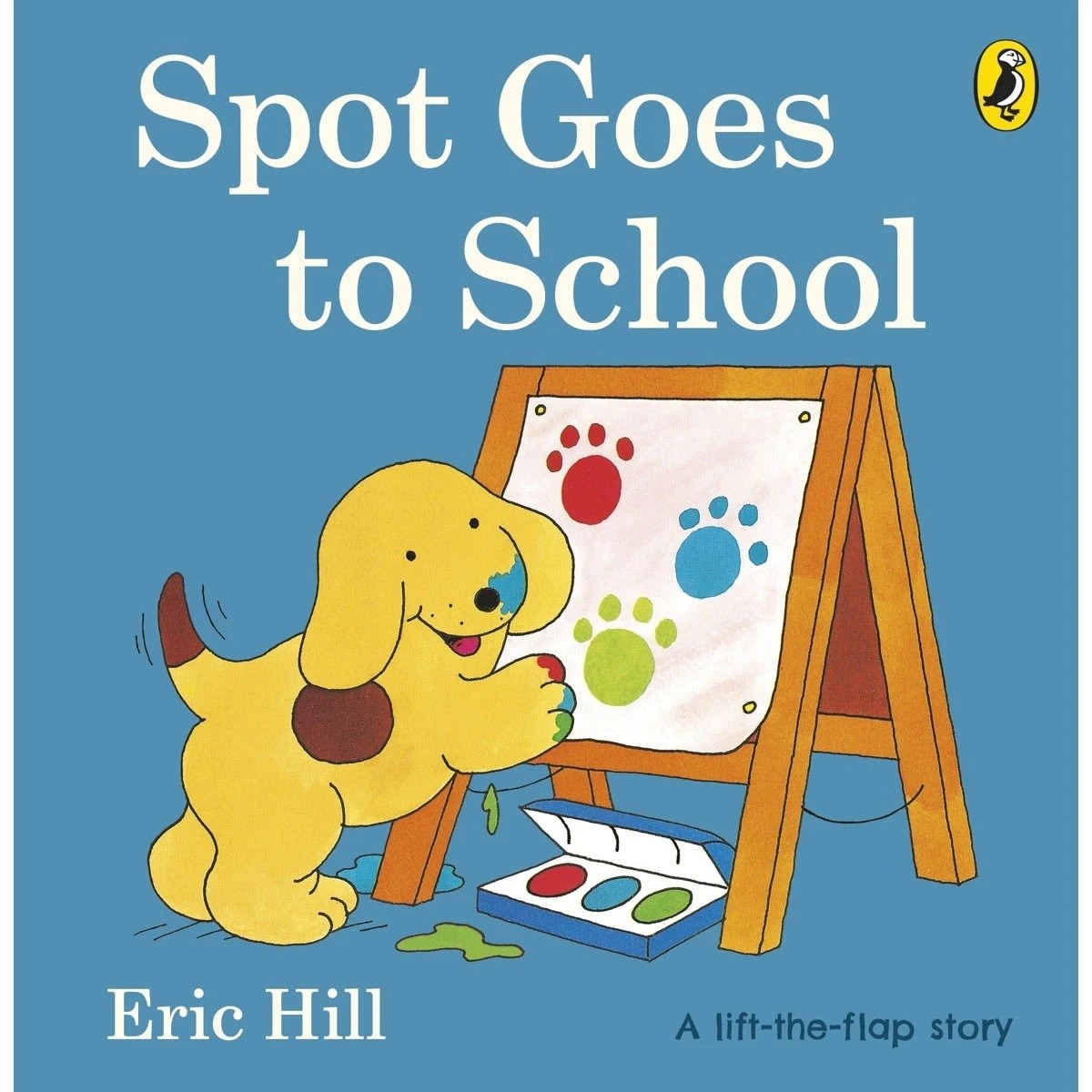 1 Spot Goes to School by Eric Hill - A Lift-the-Flap Book