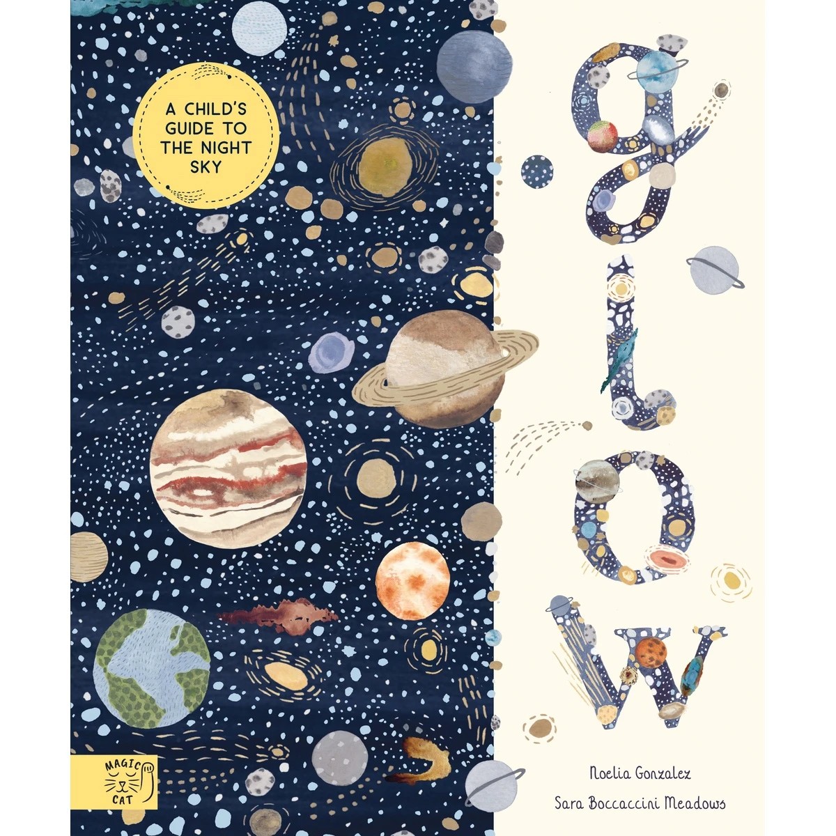 1 Glow: A Children's Guide to the Night Sky by Noelia Gonzalez - Book