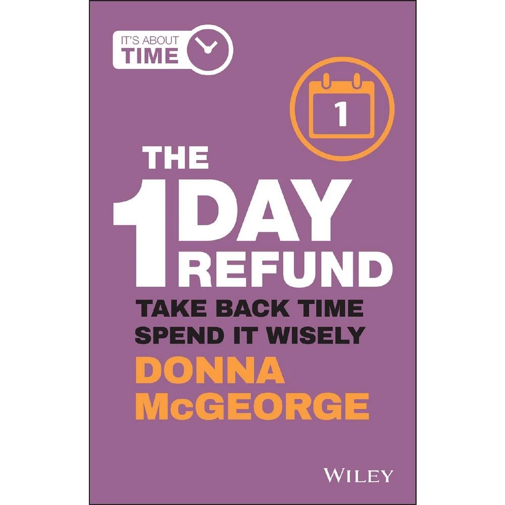 1 The 1 Day Refund: Take Back Time Book, 1 of 1