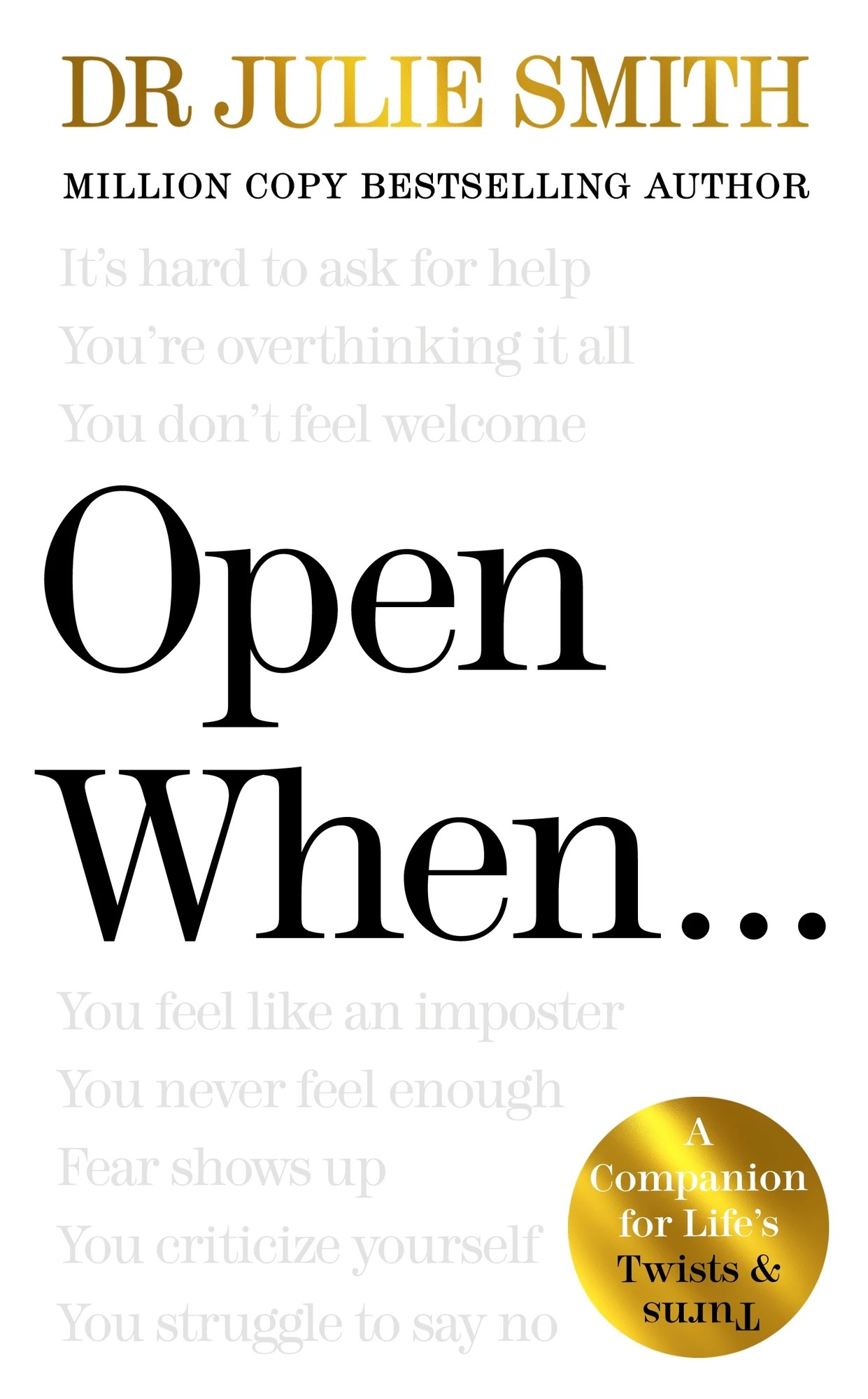 1 Open When...: A Companion for Life's Twists and Turns by Dr. Julie Smith - Book