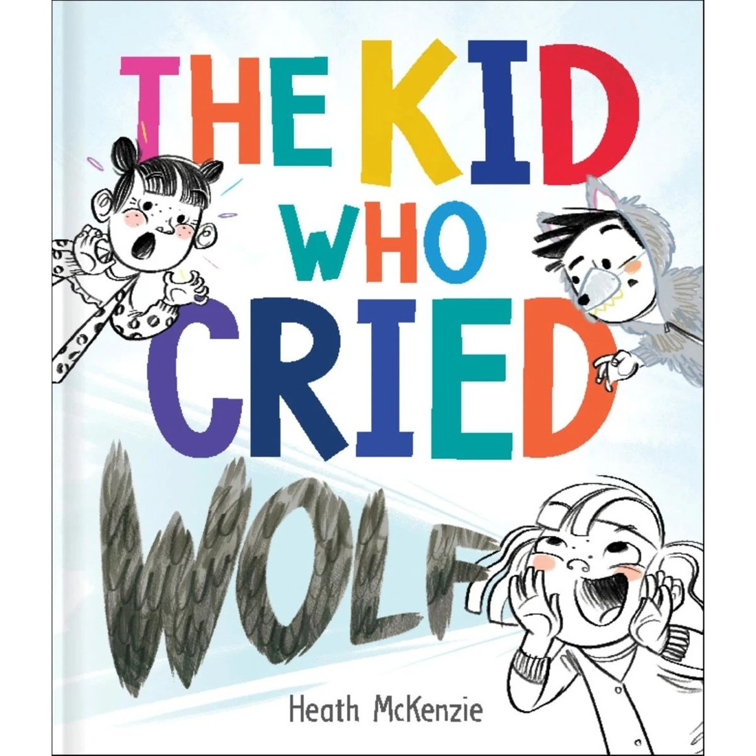 1 The Kid Who Cried Wolf by Heath McKenzie - Book, 1 of 3