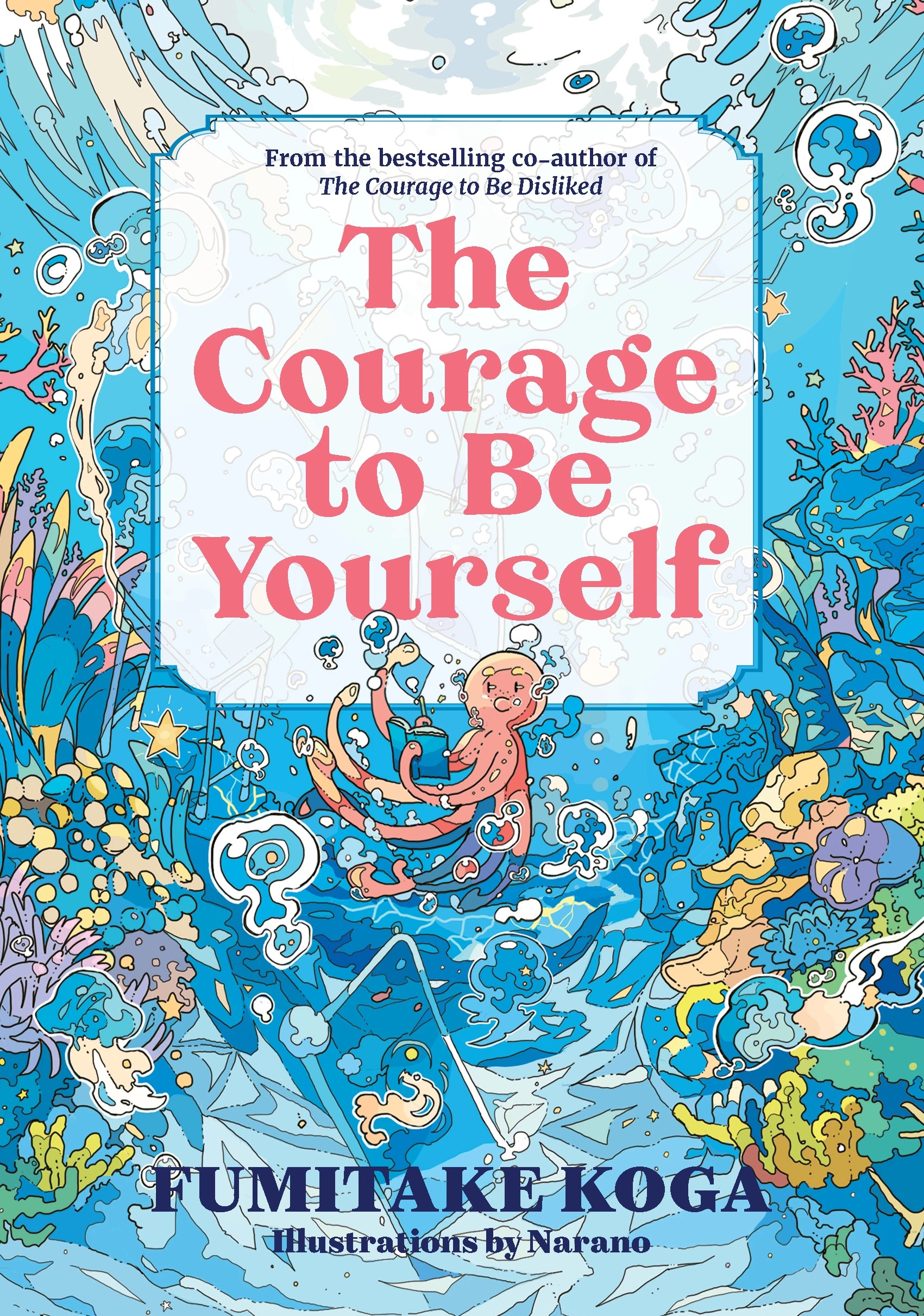 1 The Courage to Be Yourself by Fumitake Koga - Book, 1 of 3