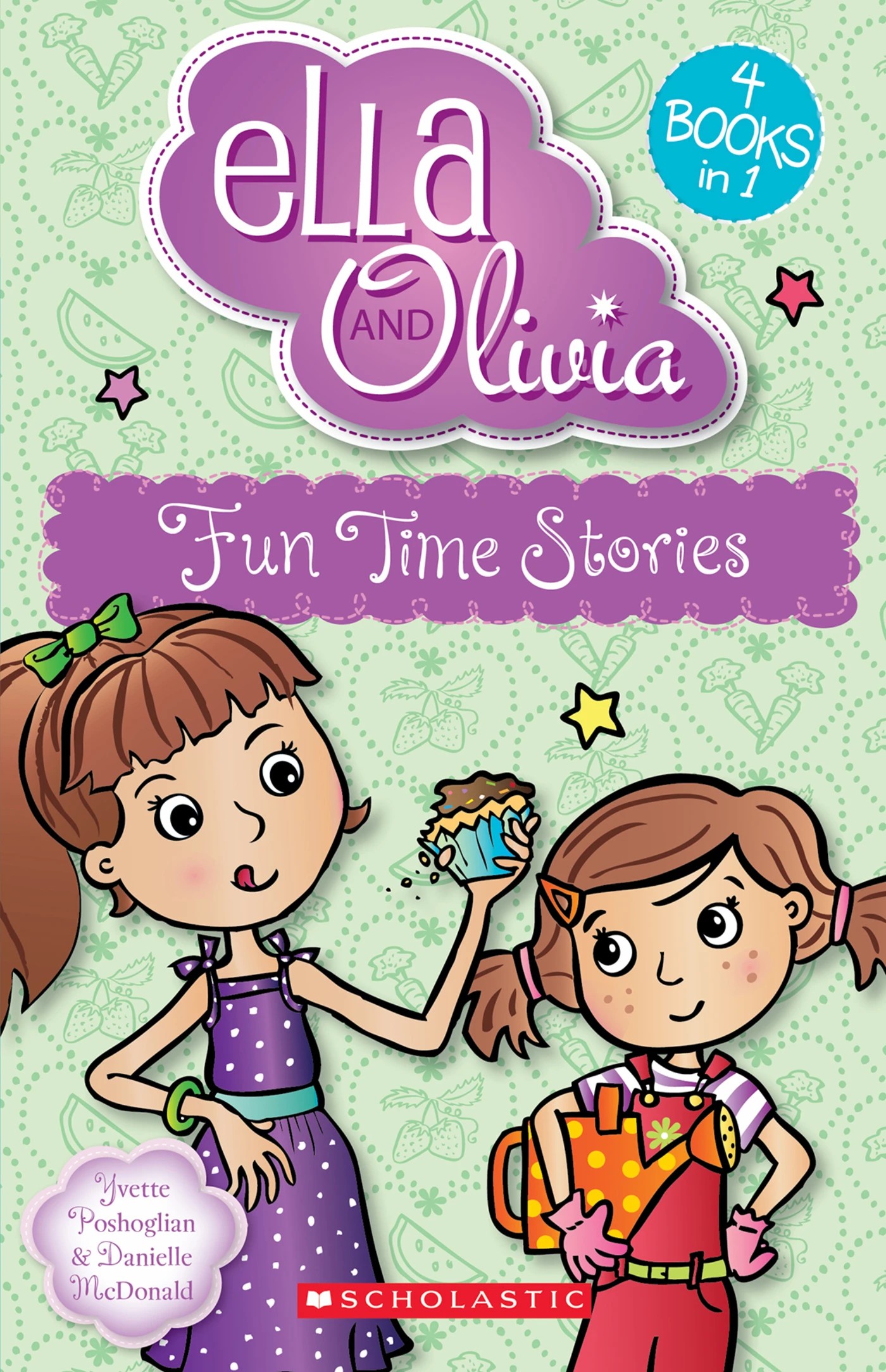 1 Fun Time Stories Ella And Olivia: 4 Books in 1 by Yvette Poshoglian - Book