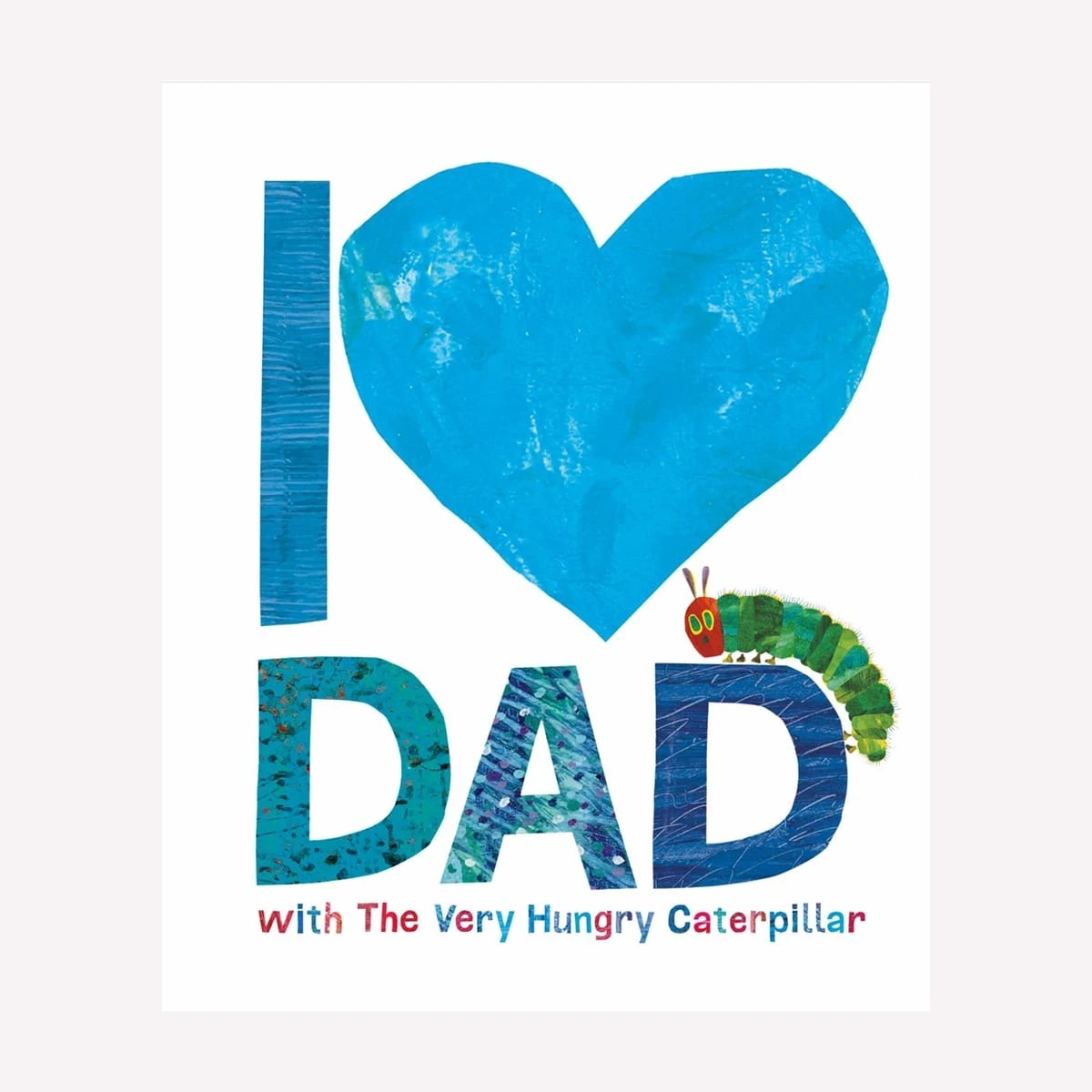 1 I Love Dad with The Very Hungry Caterpillar by Eric Hill - Book, 1 of 1