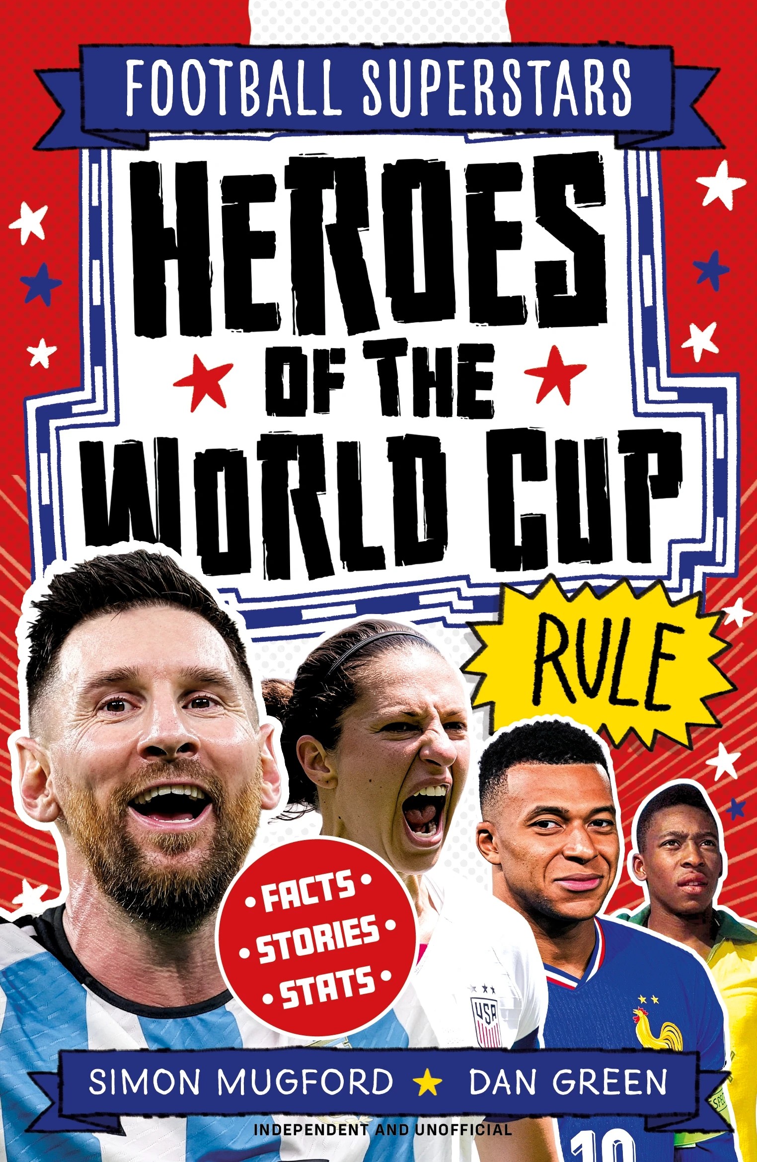 1 Football Superstars: Heroes of the World Cup Rule by Simon Mugford and Dan Green - Book, 1 of 1