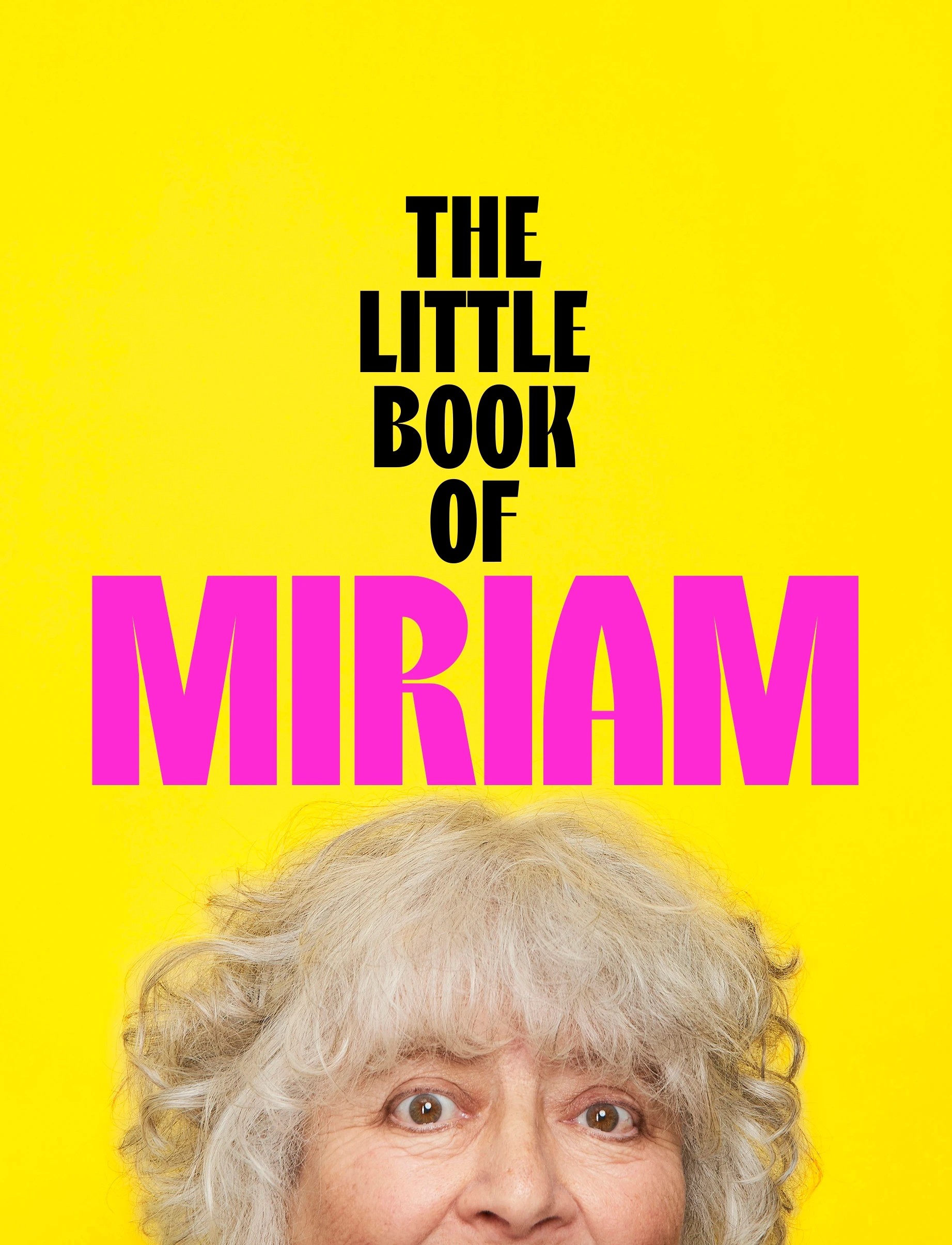 1 The Little Book of Miriam by Miriam Margolyes - Book, 1 of 1
