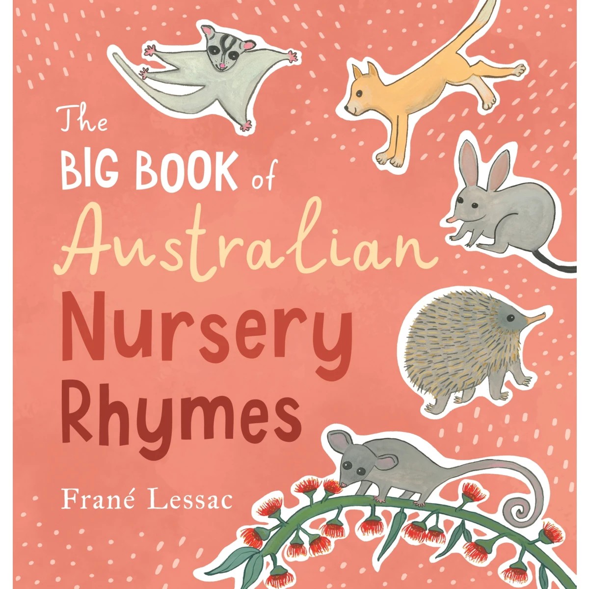 1 The Big Book of Australian Nursery Rhymes by Frane Lessac - Book