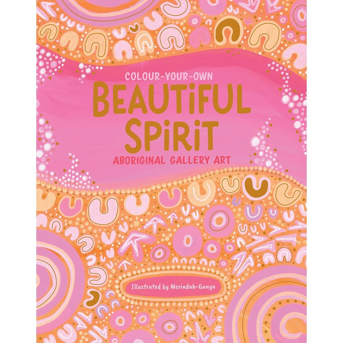 1 Colour-Your-Own Beautiful Spirit Aboriginal Gallery Art by Merindah-Gunya - Book, 1 of 2