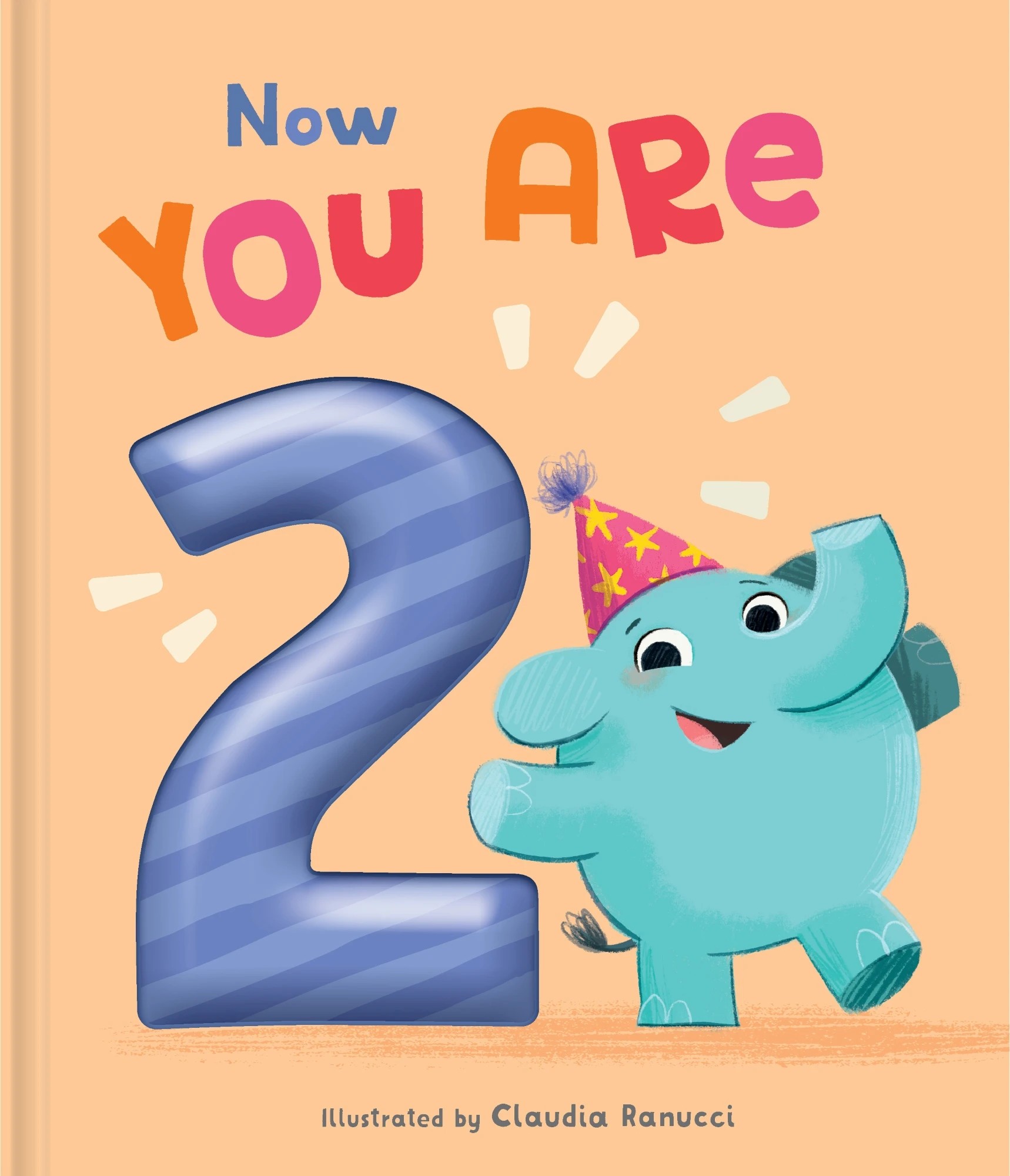 1 Now You Are 2 by Claudia Ranucci - Book, 1 of 3