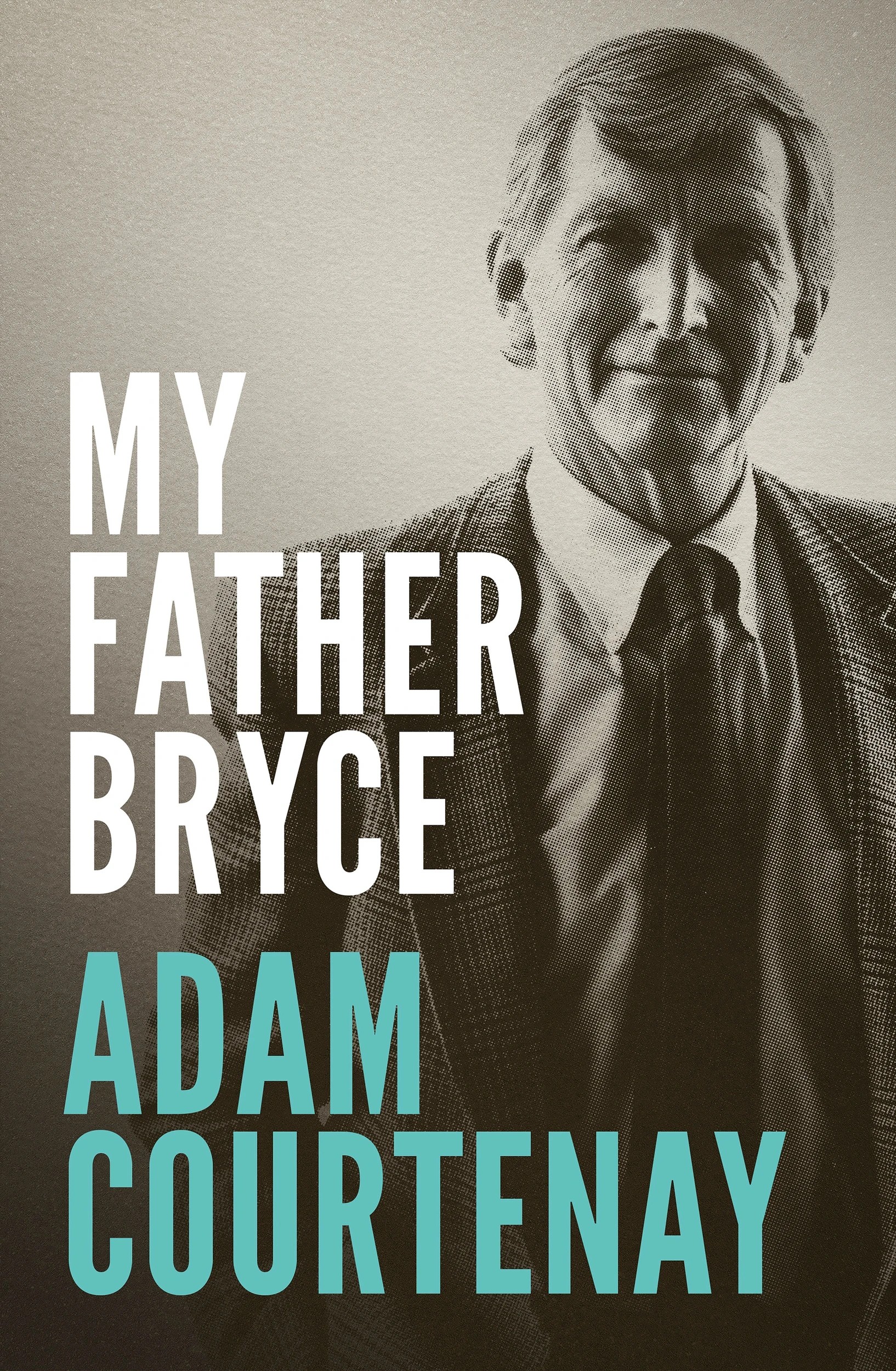 1 My Father Bryce by Adam Courtenay - Book