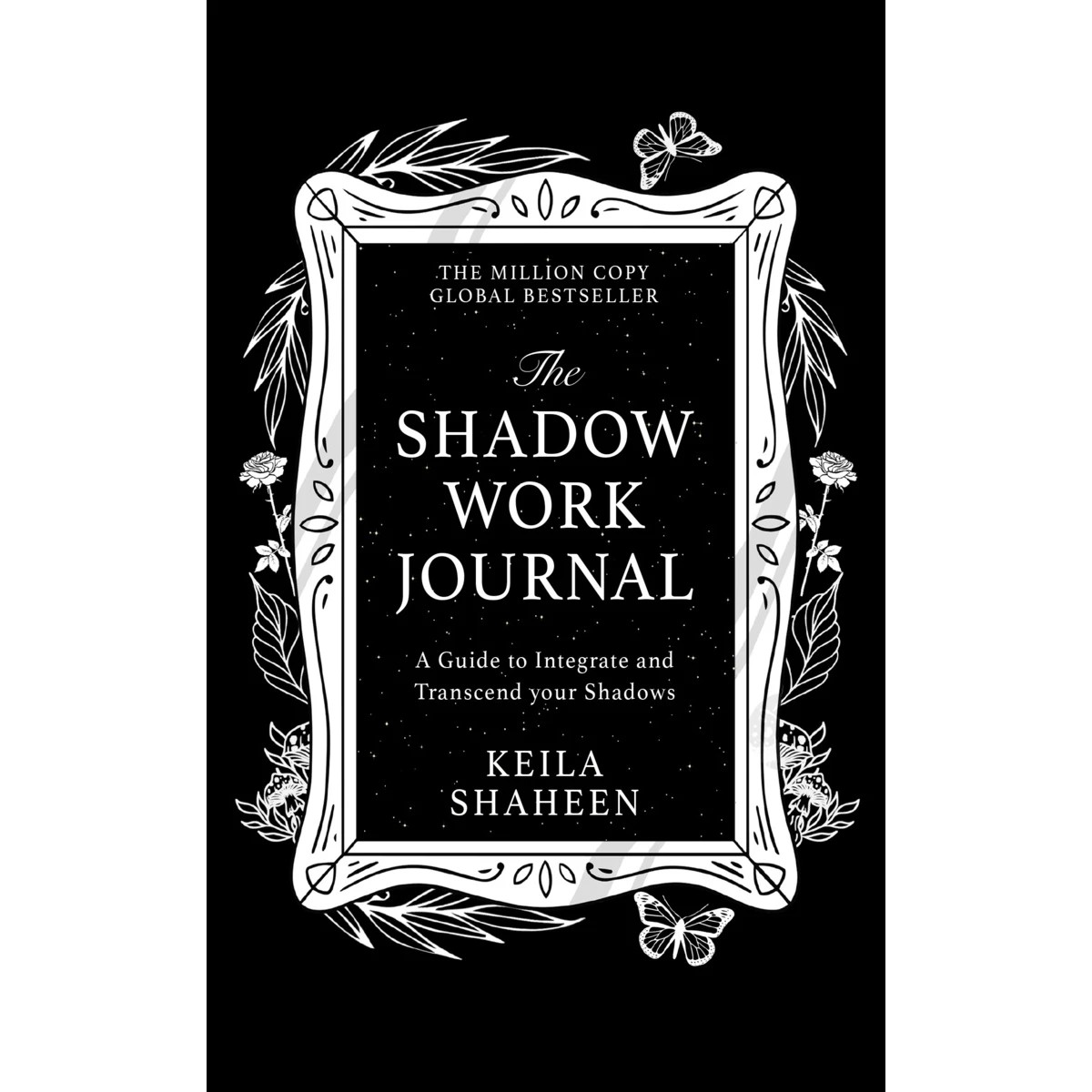1 The Shadow Work Journal: A Guide to Integrate and Transcend your Shadows by Keila Shaheen - Book