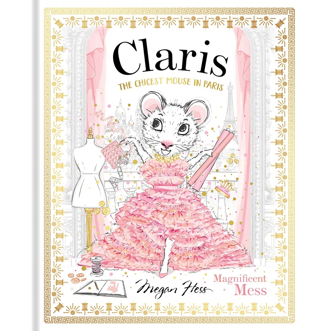 1 Claris The Chicest Mouse in Paris: Magnificent Mess by Megan Hess - Book, 1 of 1