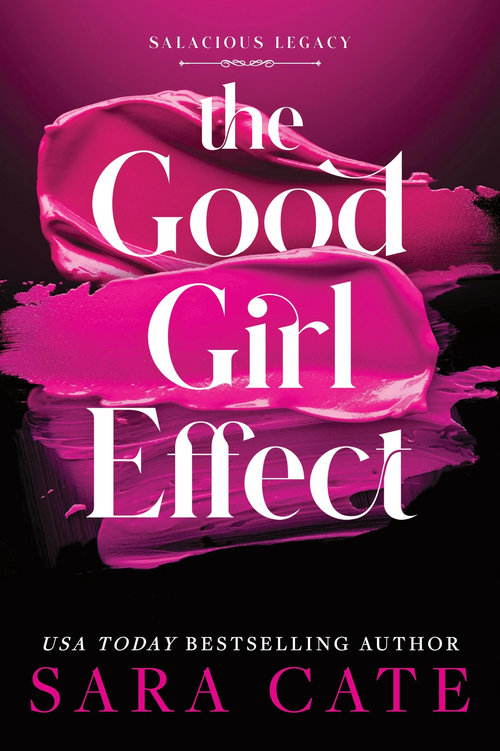 1 The Good Girl Effect by Sara Cate - Book