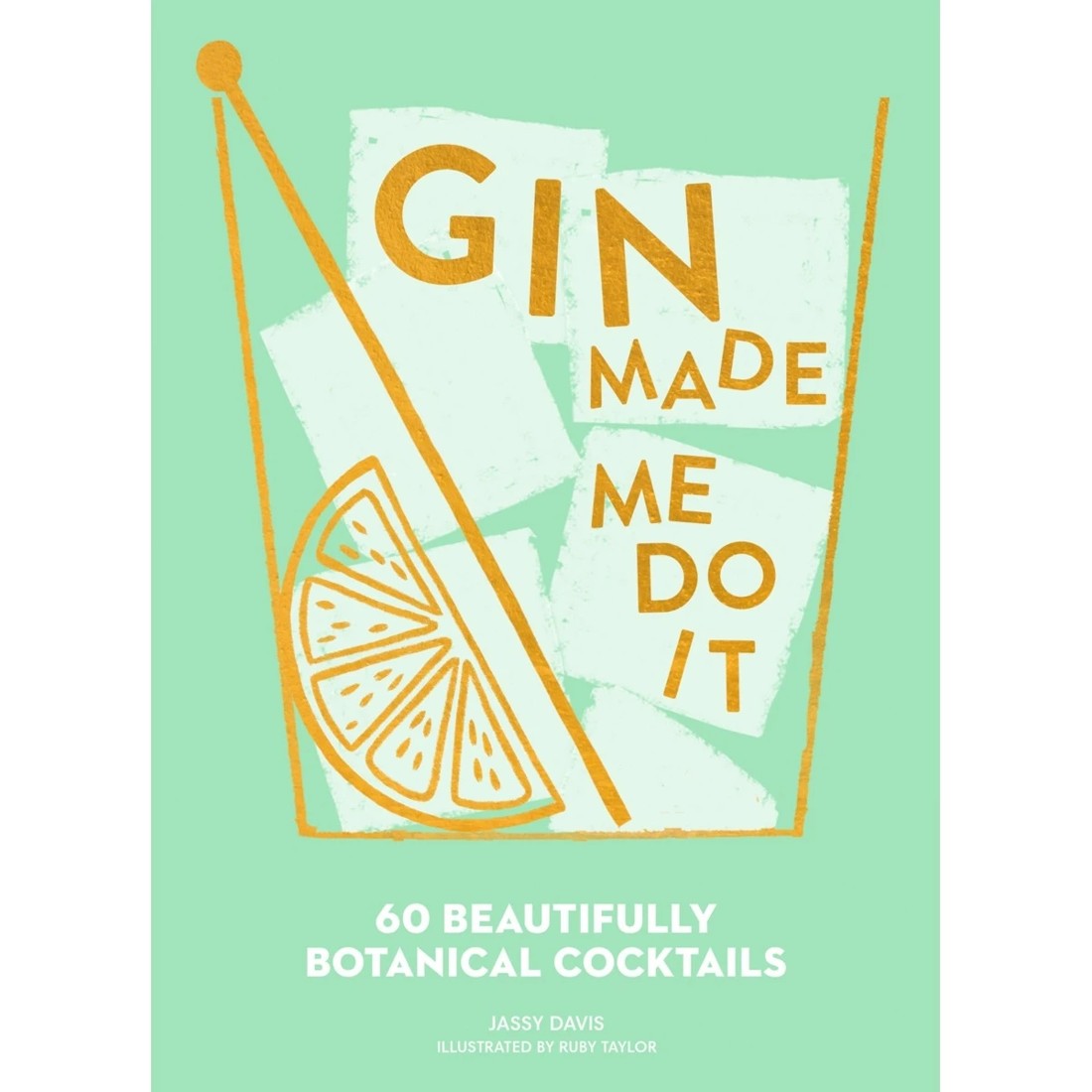 1 Gin Made Me Do It by Jassy Davis - Book, 1 of 1