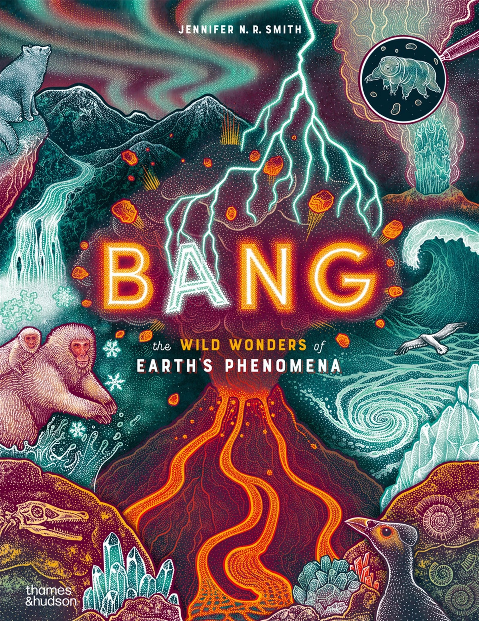 1 Bang: The Wild Wonders of Earth's Phenomena by Jennifer N. R. Smith - Book