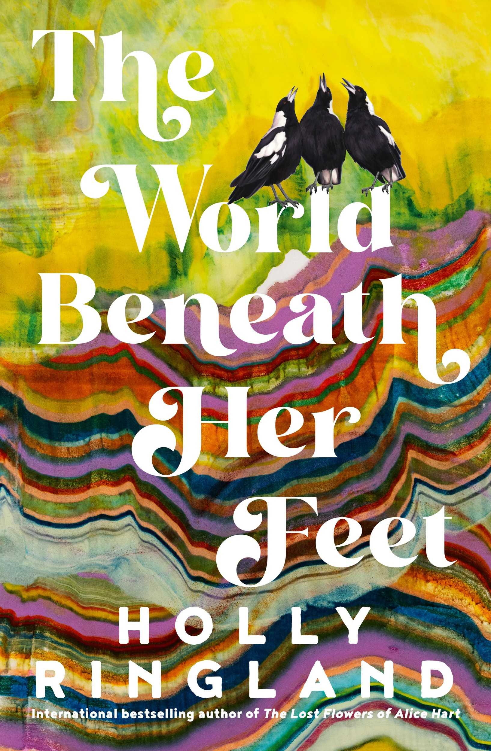2 The World Beneath Her Feet by Holly Ringland - Book, 2 of 2