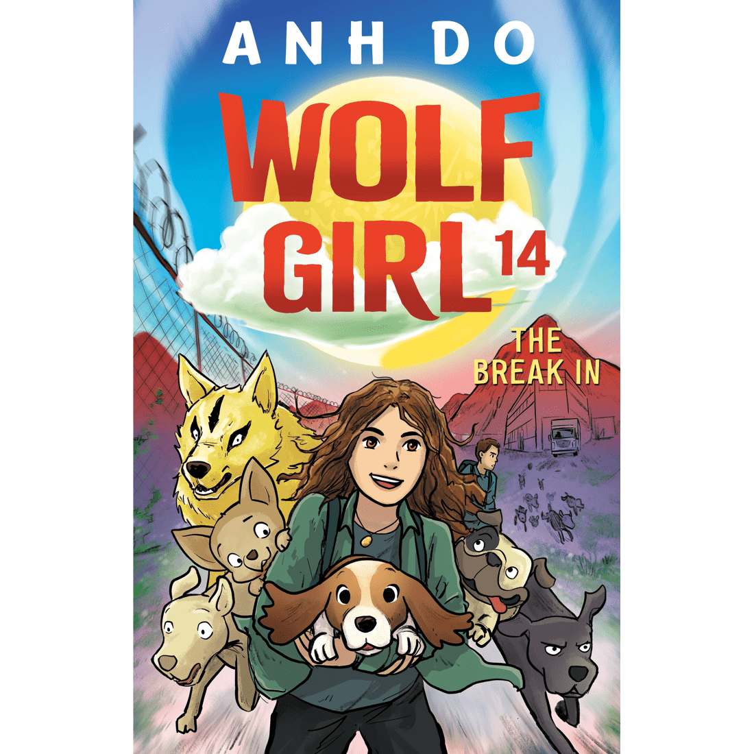 1 Wolf Girl: The Break In by Anh Do - Book 14, 1 of 1