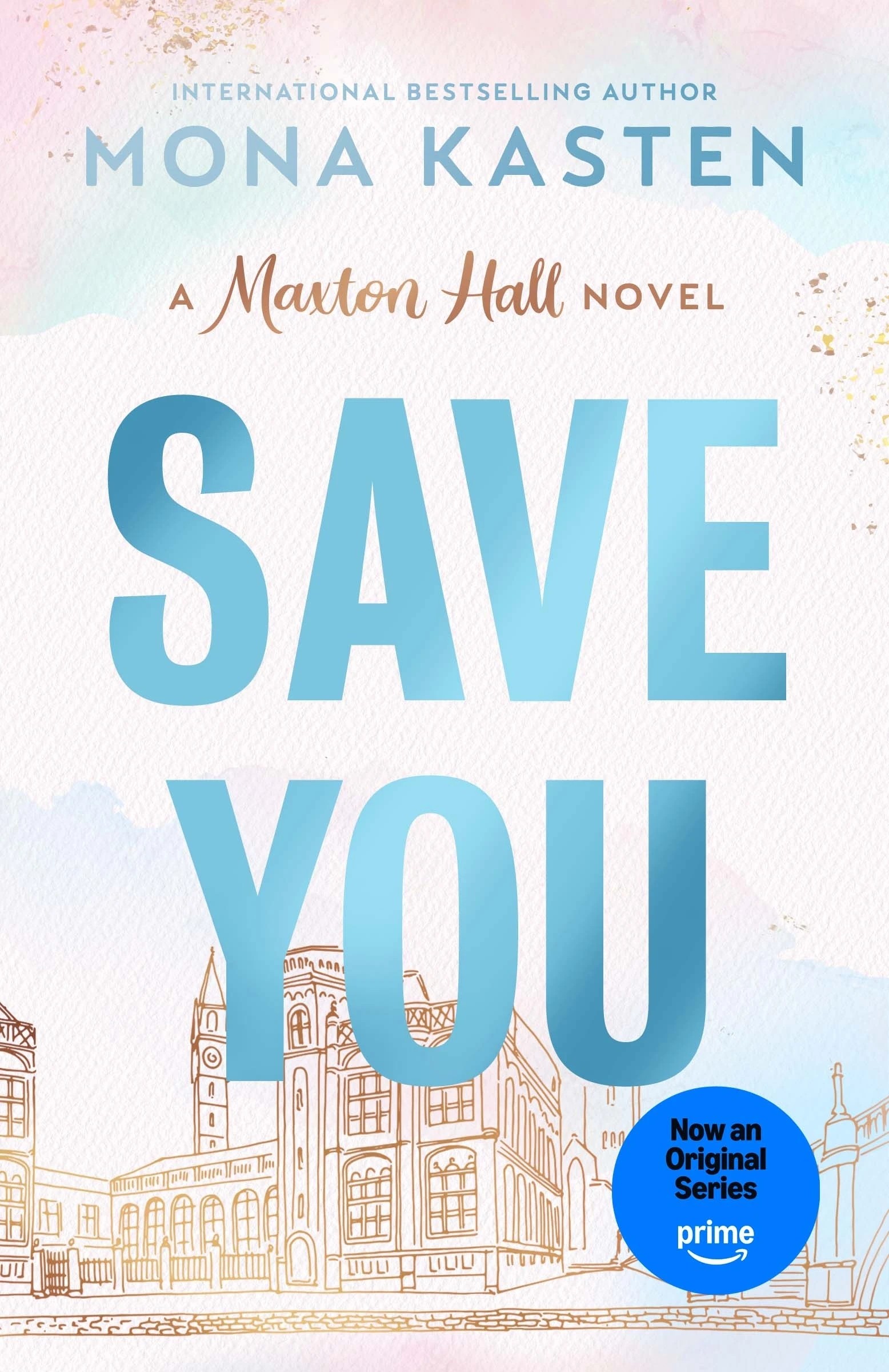 1 Save You: A Maxton Hall Novel by Mona Kasten - Book, 1 of 1