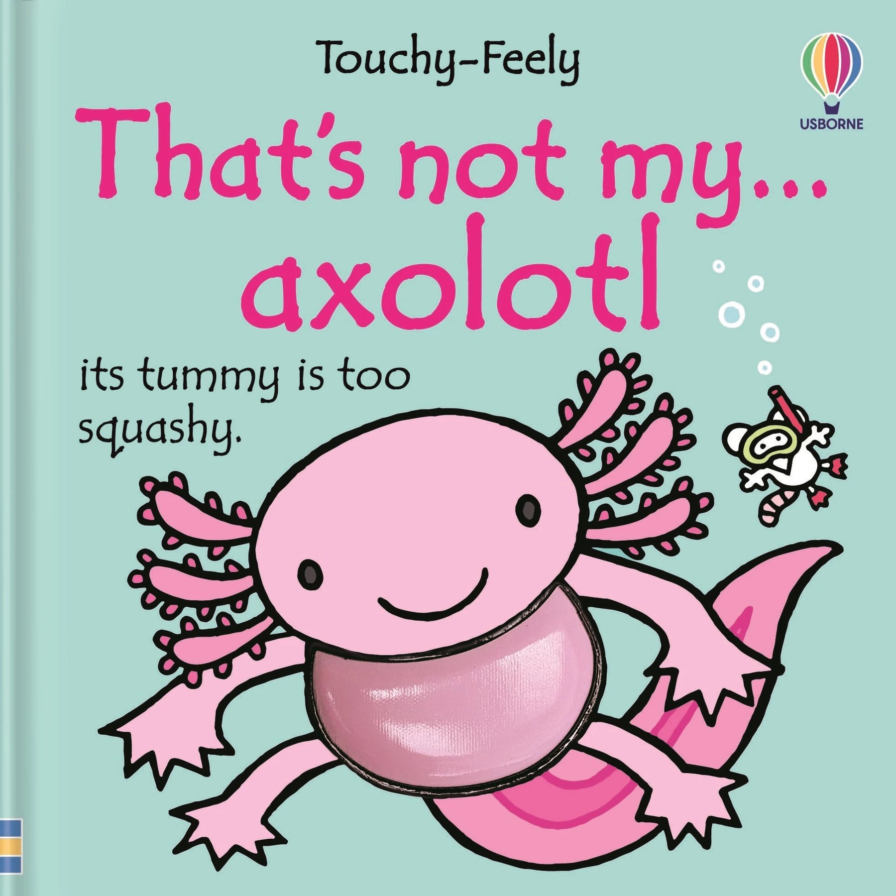 1 Usborne Touchy-Feely: That's Not My Axolotl by Emily Bone - Book, 1 of 1