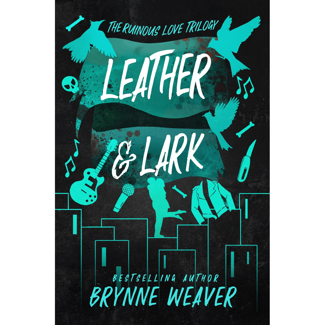 1 Leather & Lark: The Ruinous Love Trilogy by Brynne Weaver - Book, 1 of 1