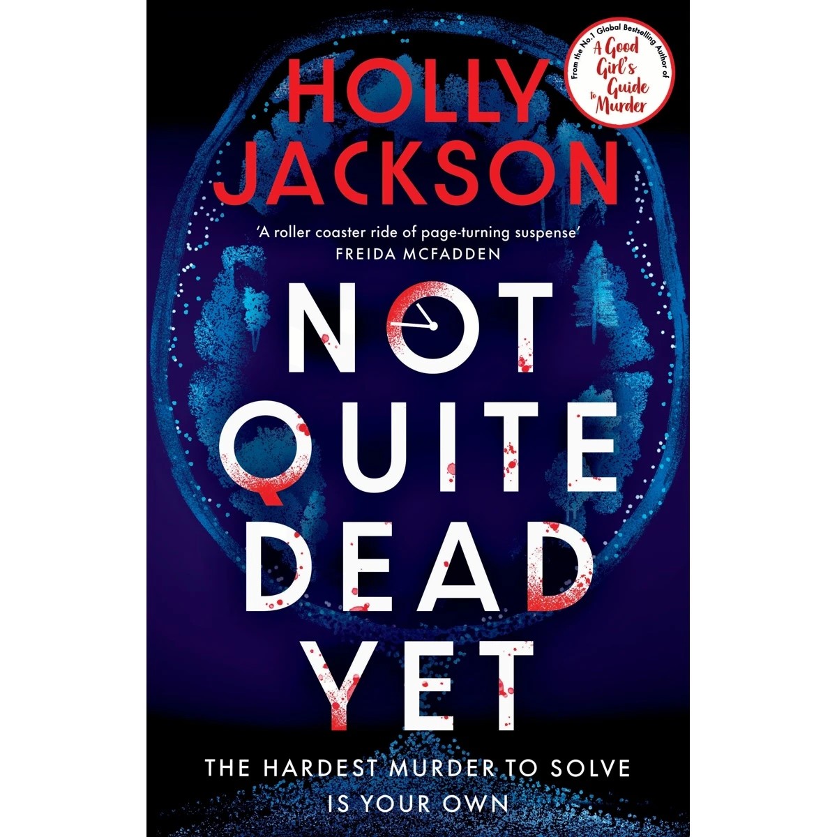 1 Not Quite Dead Yet by Holly Jackson - Book, 1 of 1