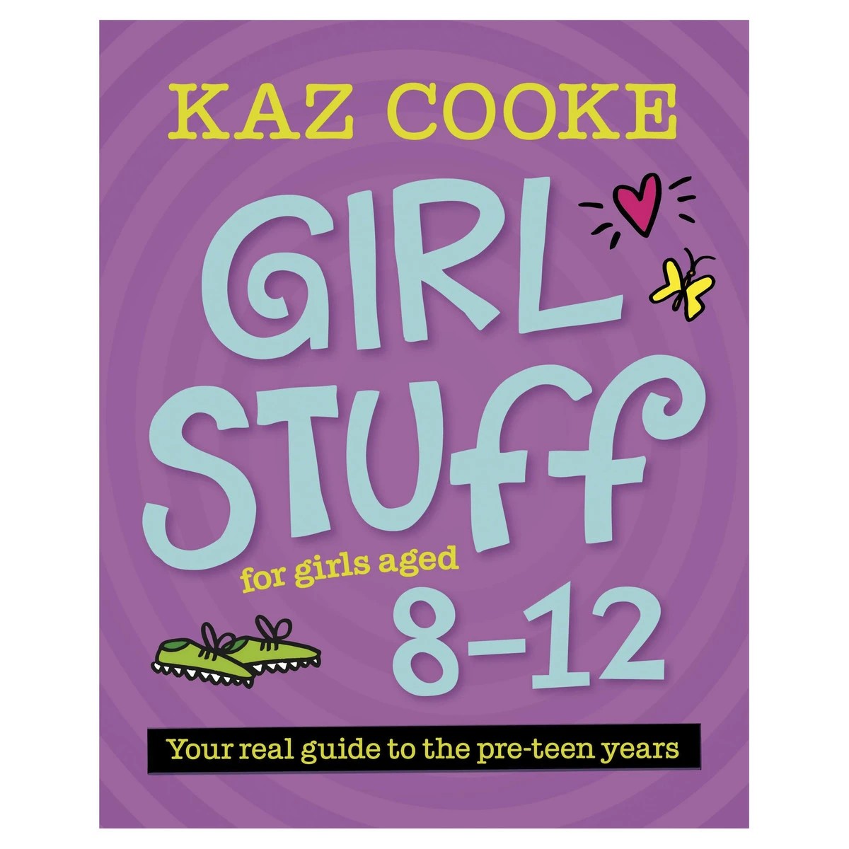 1 Girl Stuff for Girls Ages 8-12 by Kaz Cooke - Book