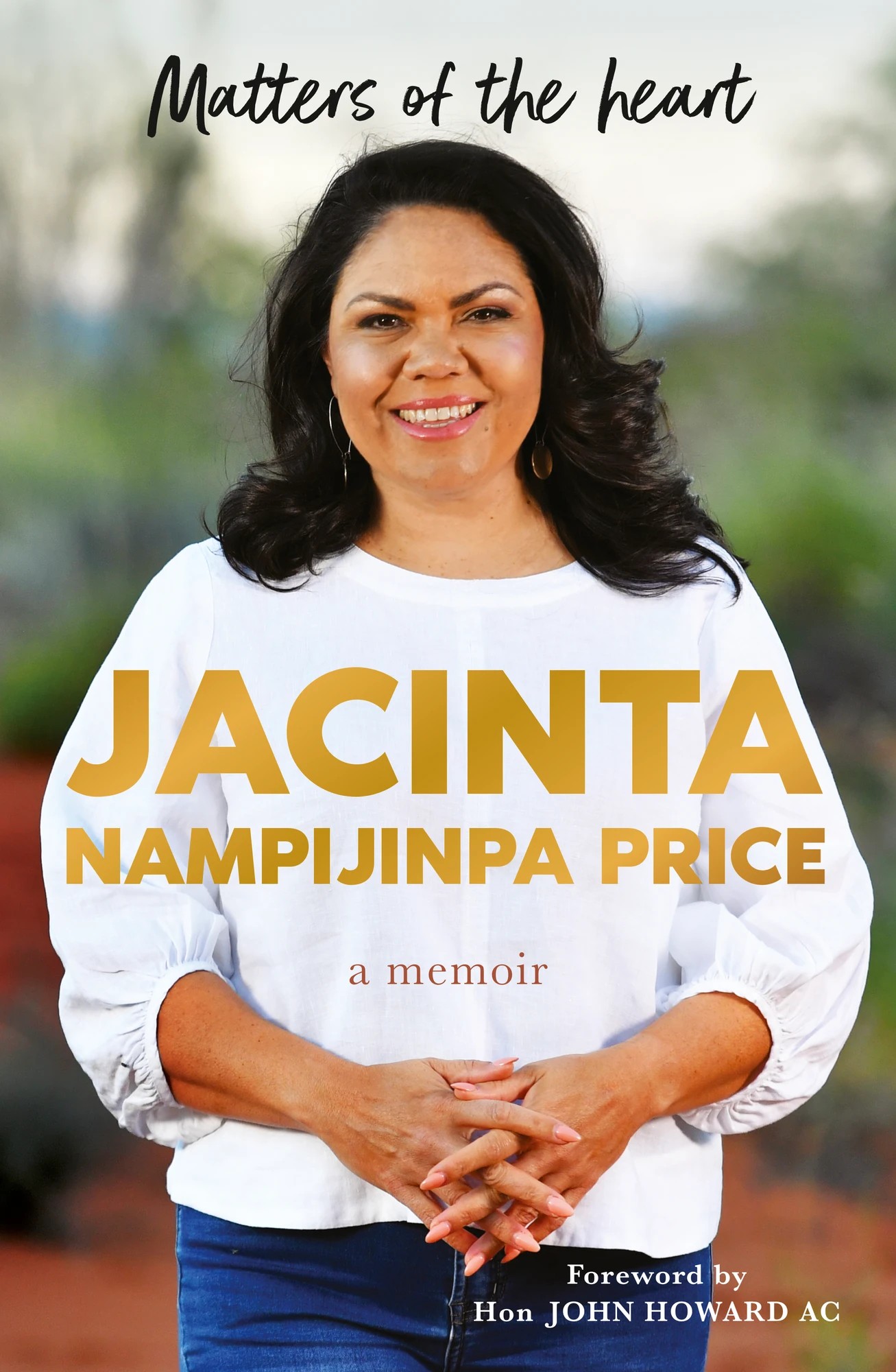 1 Matters Of The Heart: A Memoir by Jacinta Nampijinpa Price - Book