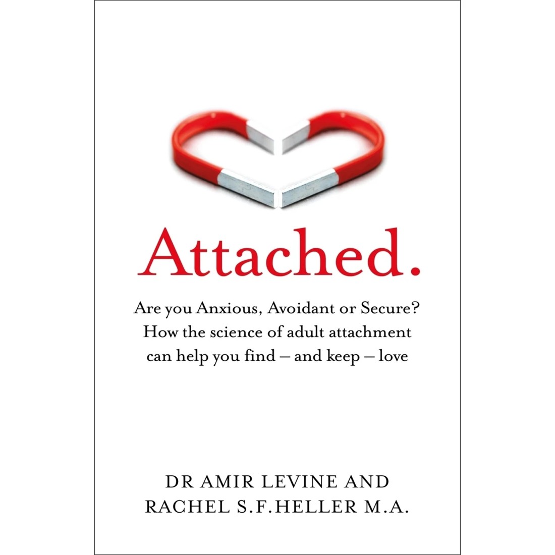 1 Attached by Dr. Amir Levine and Rachel S.F. Heller - Book, 1 of 1