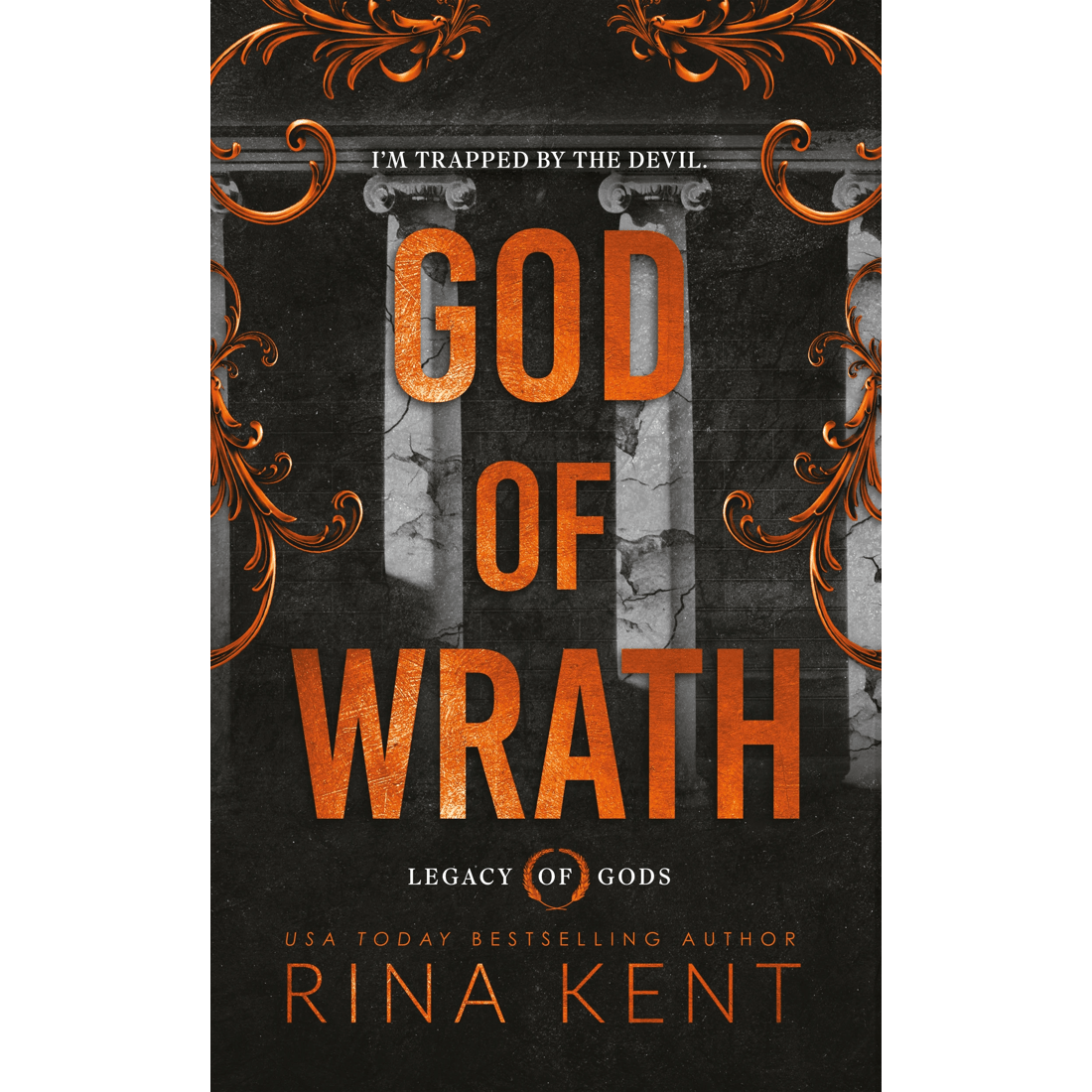 1 Legacy of Gods: God of Wrath by Rina Kent - Book, 1 of 1
