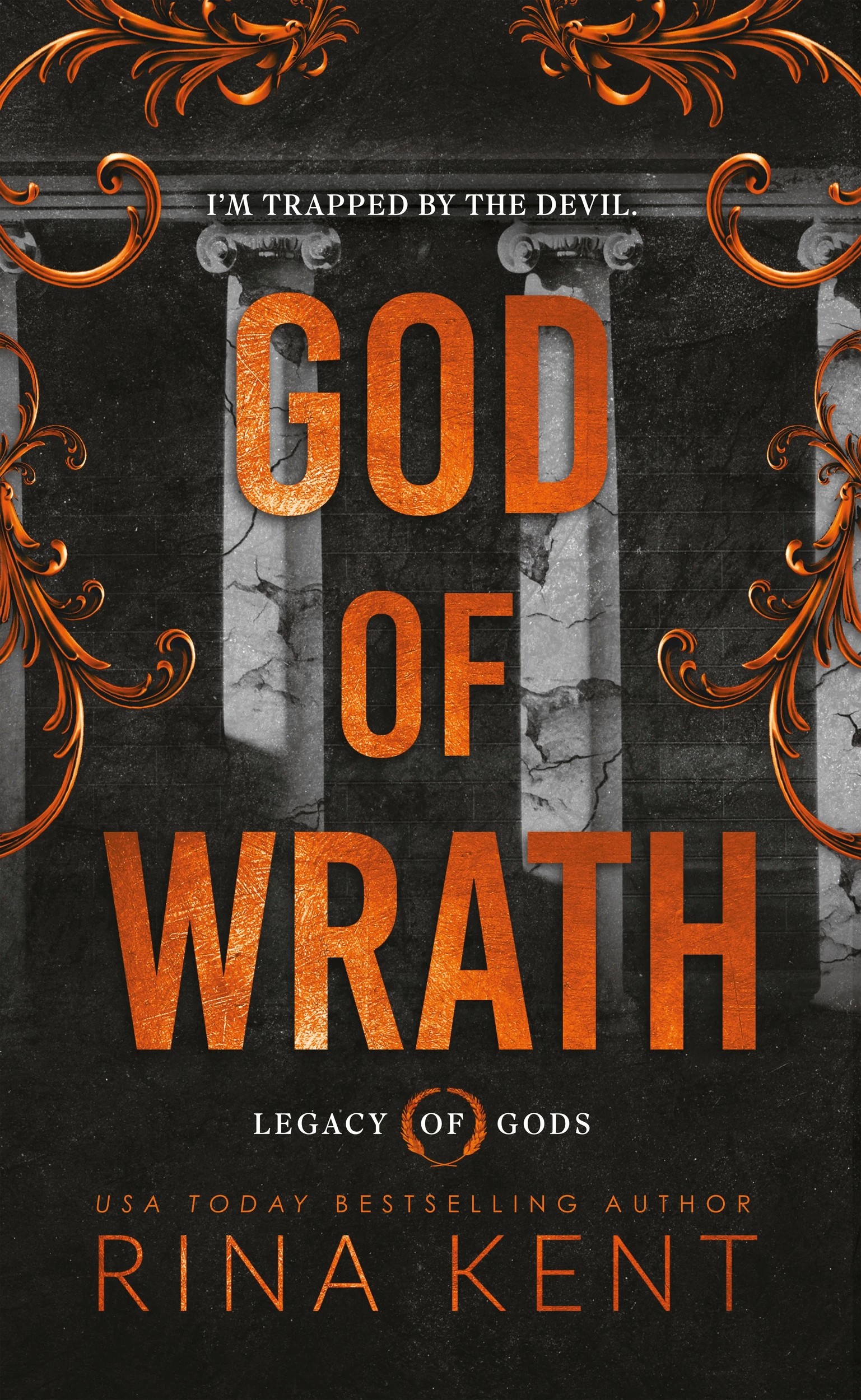 1 Legacy of Gods: God of Wrath by Rina Kent - Book, 1 of 1