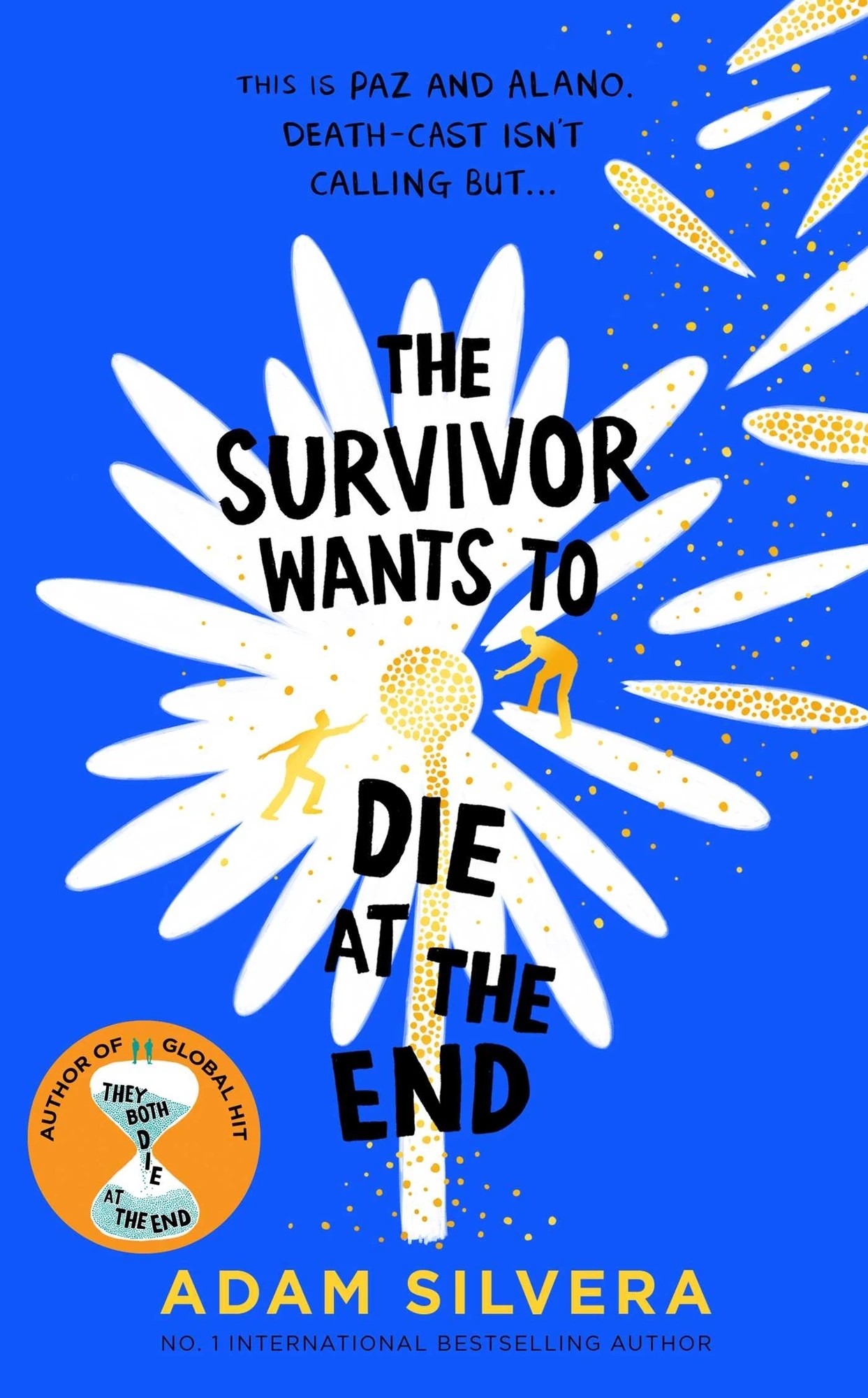 1 The Survivor Wants to Die At the End by Adam Silvera - Book