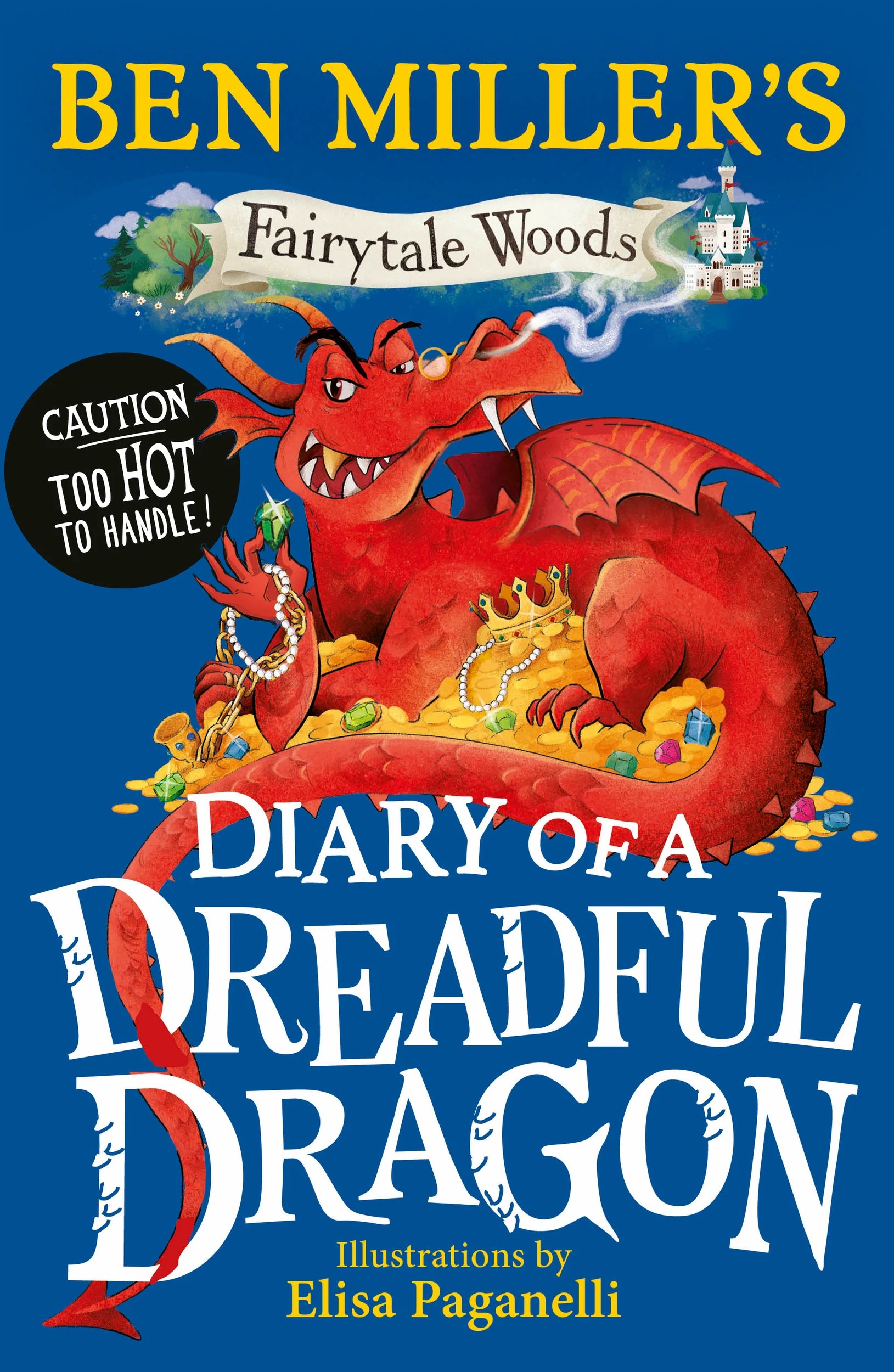 1 Fairytale Woods: Diary of a Dreadful Dragon by Ben Miller - Book, 1 of 1