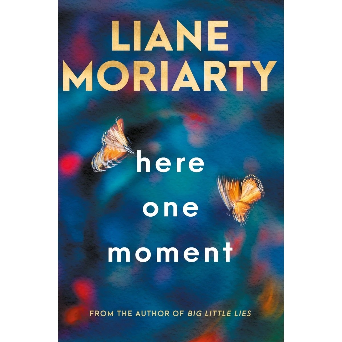 1 Here One Moment by Liane Moriarty - Book