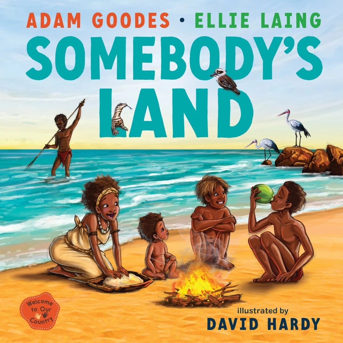 1 Somebody's Land: Welcome To Our Country by Adam Goodes and Ellie Laing - Book