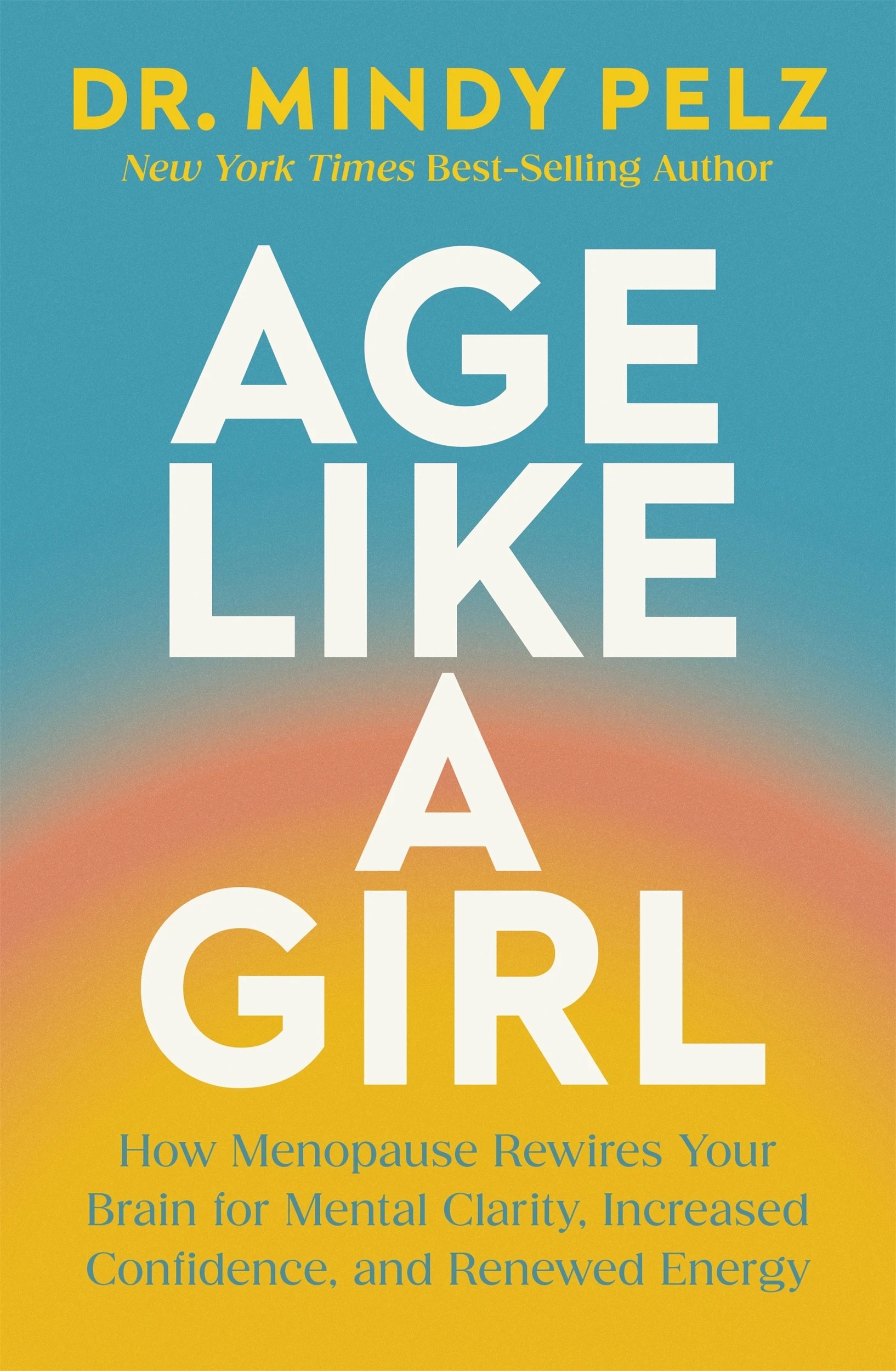 1 Age Like a Girl by Dr. Mindy Pelz  - Book, 1 of 1