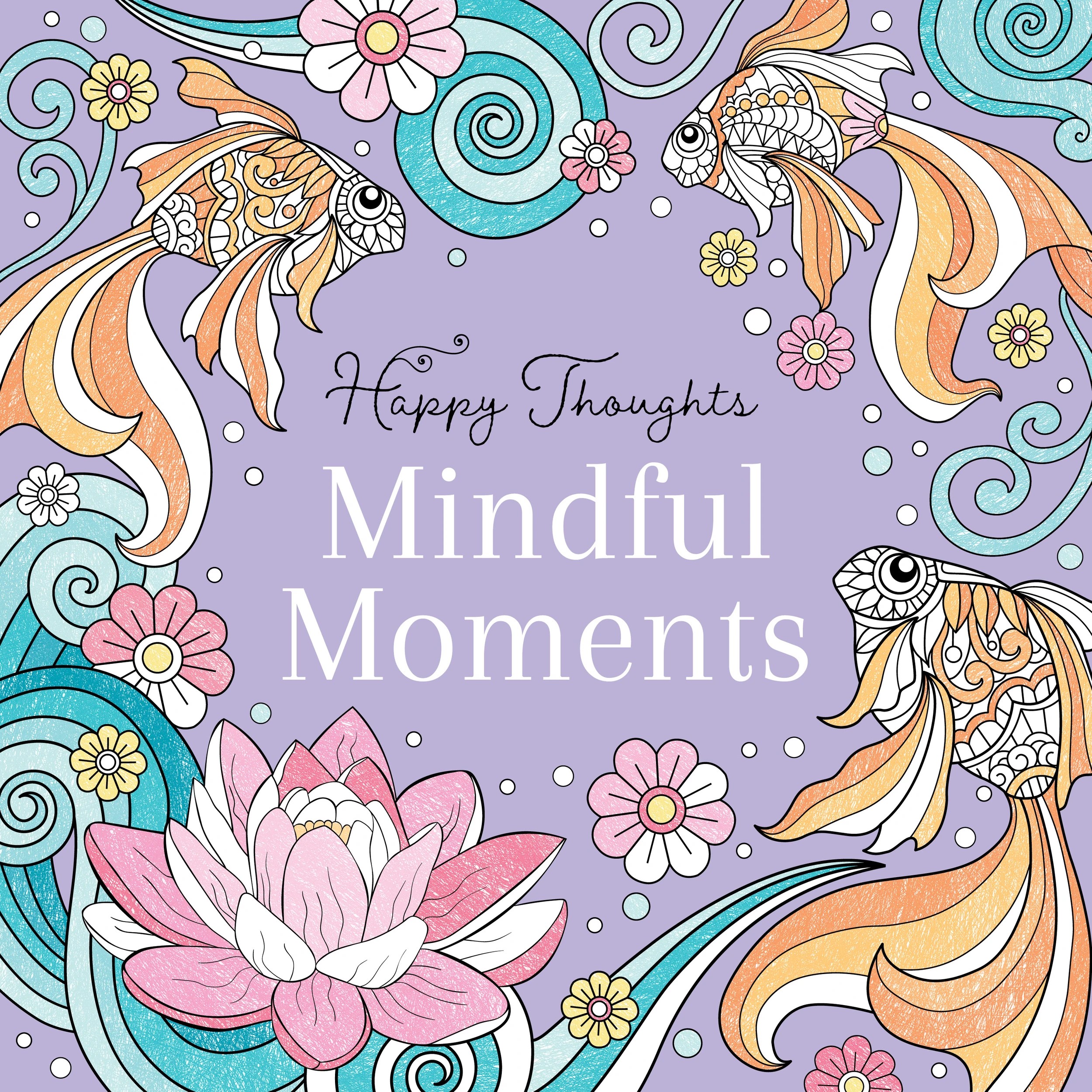 1 Happy Thoughts: Mindful Moments - Book, 1 of 3