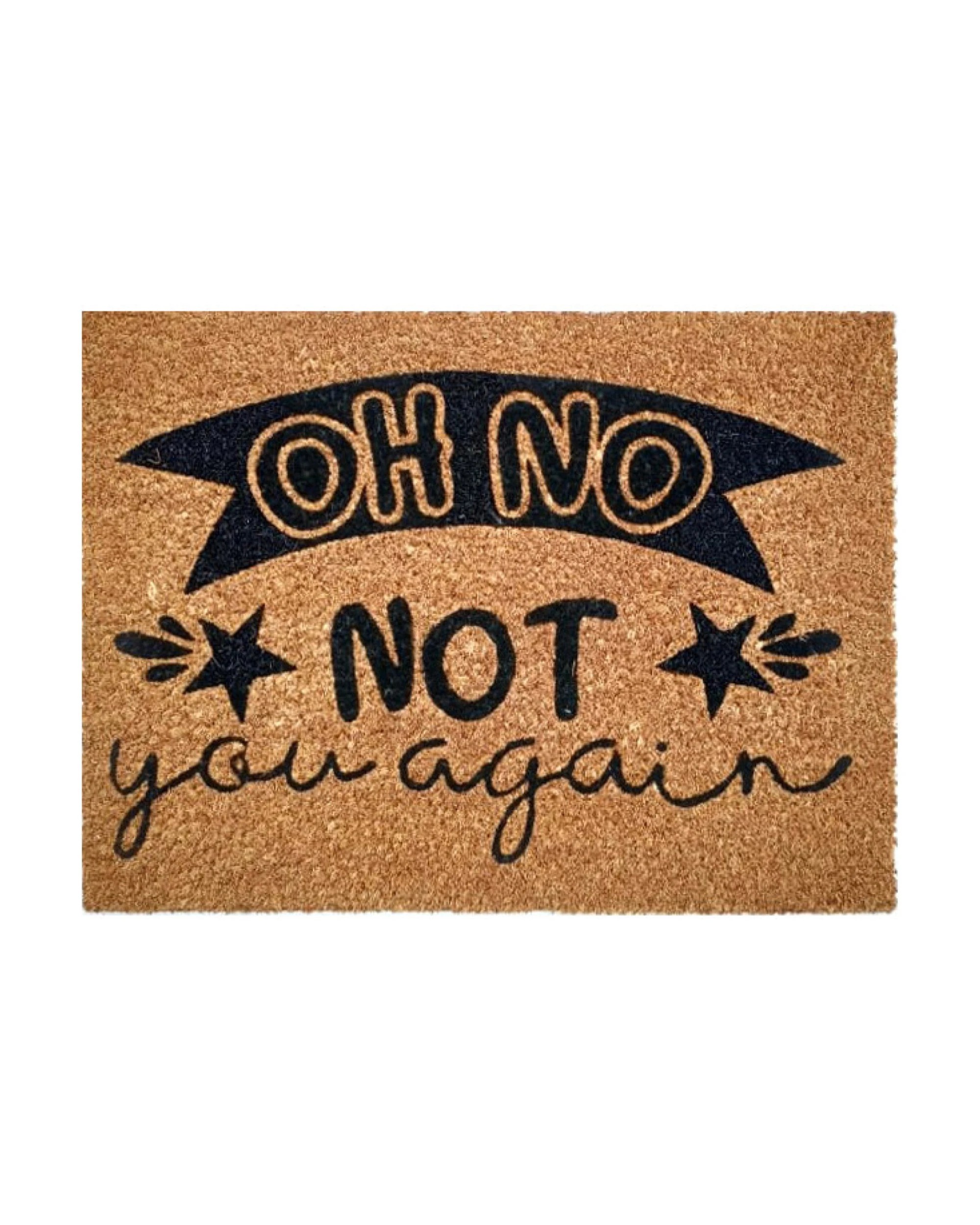 1 Door Mat Deluxe Coir Latex Oh No Not You Again 40 x 55 cm Doormat - Brown, 1 of 4