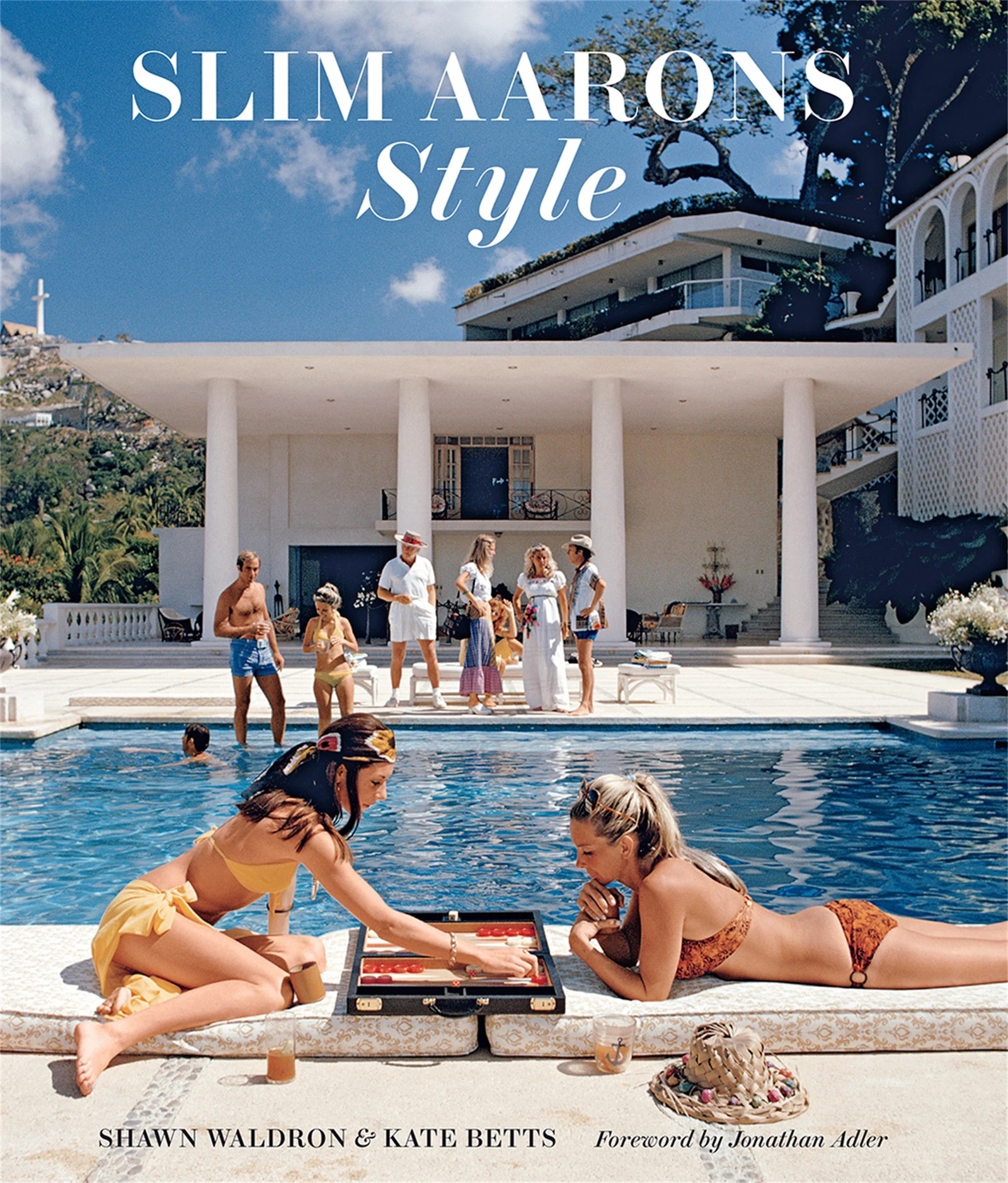 1 Slim Aarons: Style by Shawn Waldron and Kate Betts - Book